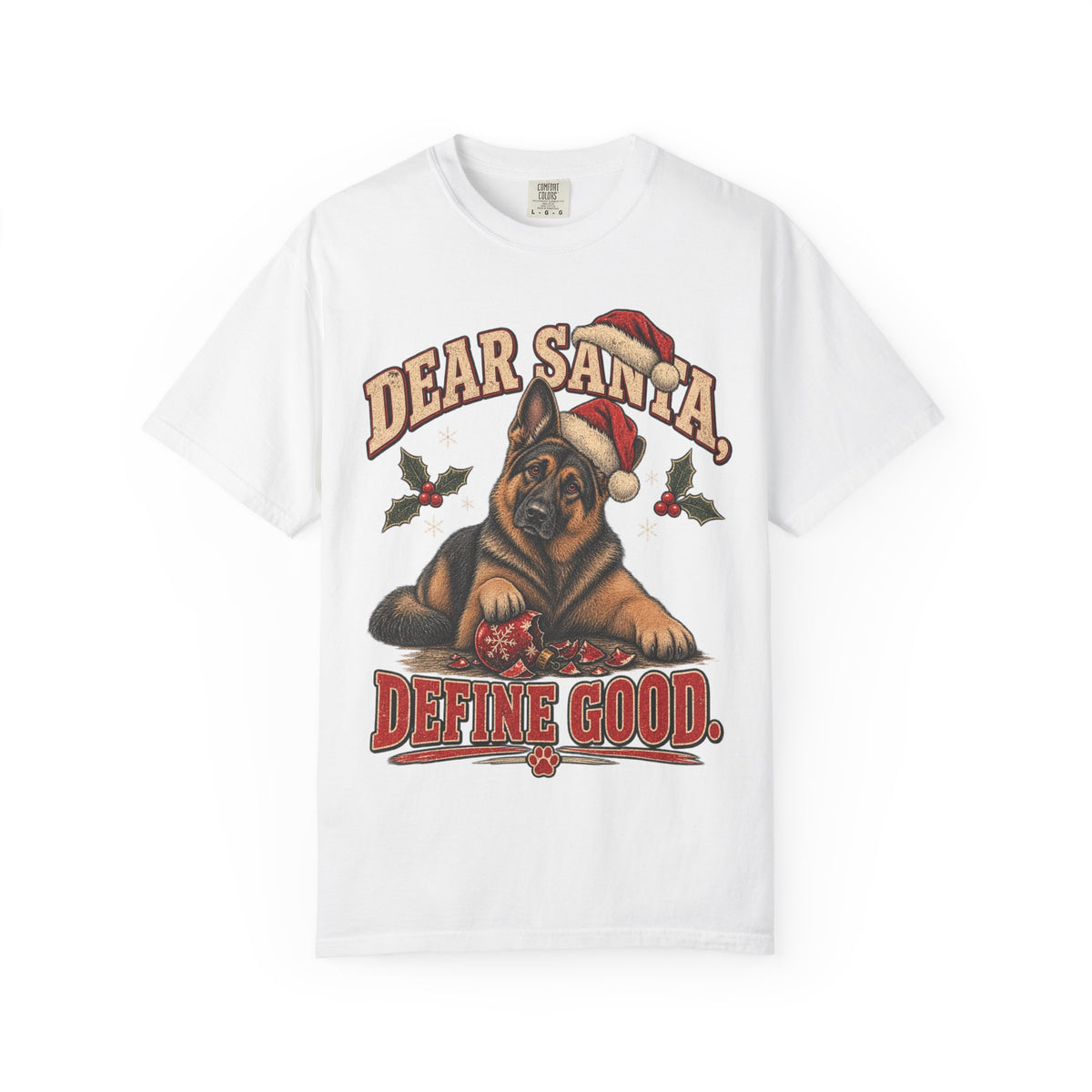 German Shepherd Dear Santa Define Good Christmas T-Shirt