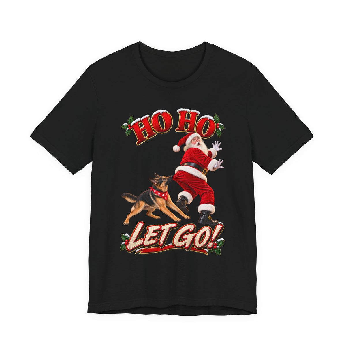 Ho Ho Let Go German Shepherd Christmas T-Shirt