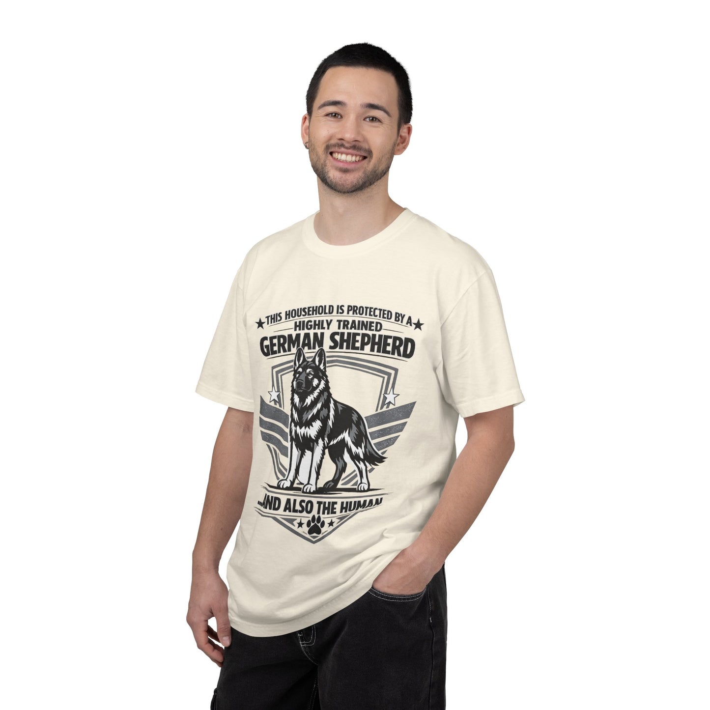 German Shepherd T-Shirt — "This Household Is Protected By A Highly Trained German Shepherd (And Also The Human)"