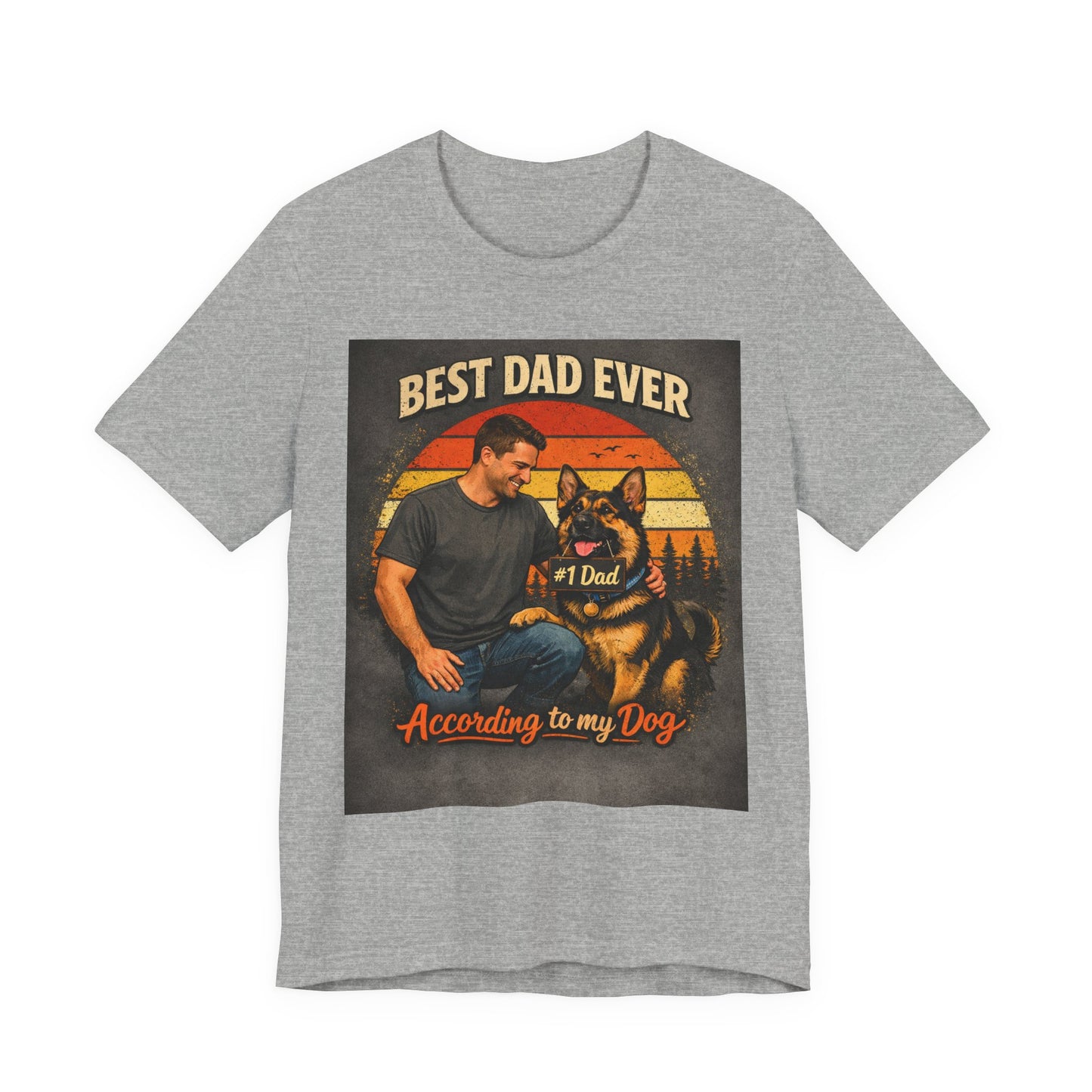 Best Dad Ever According to My Dog Shirt | German Shepherd Father's Day Gift | Dog Dad Tee | #1 Dad Funny Pet Lover Shirt |