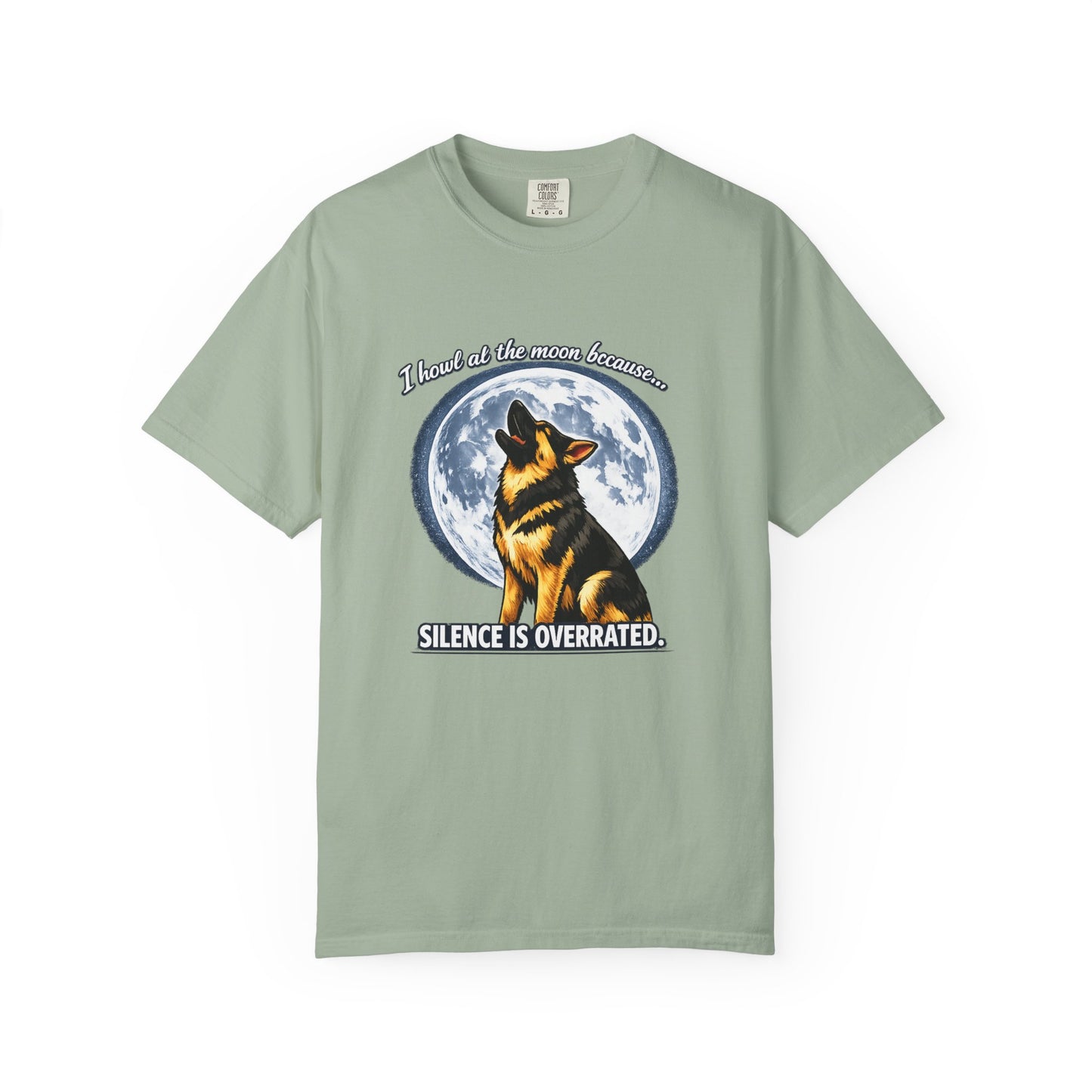 Howl at the Moon German Shepherd T-Shirt | Silence Is Overrated