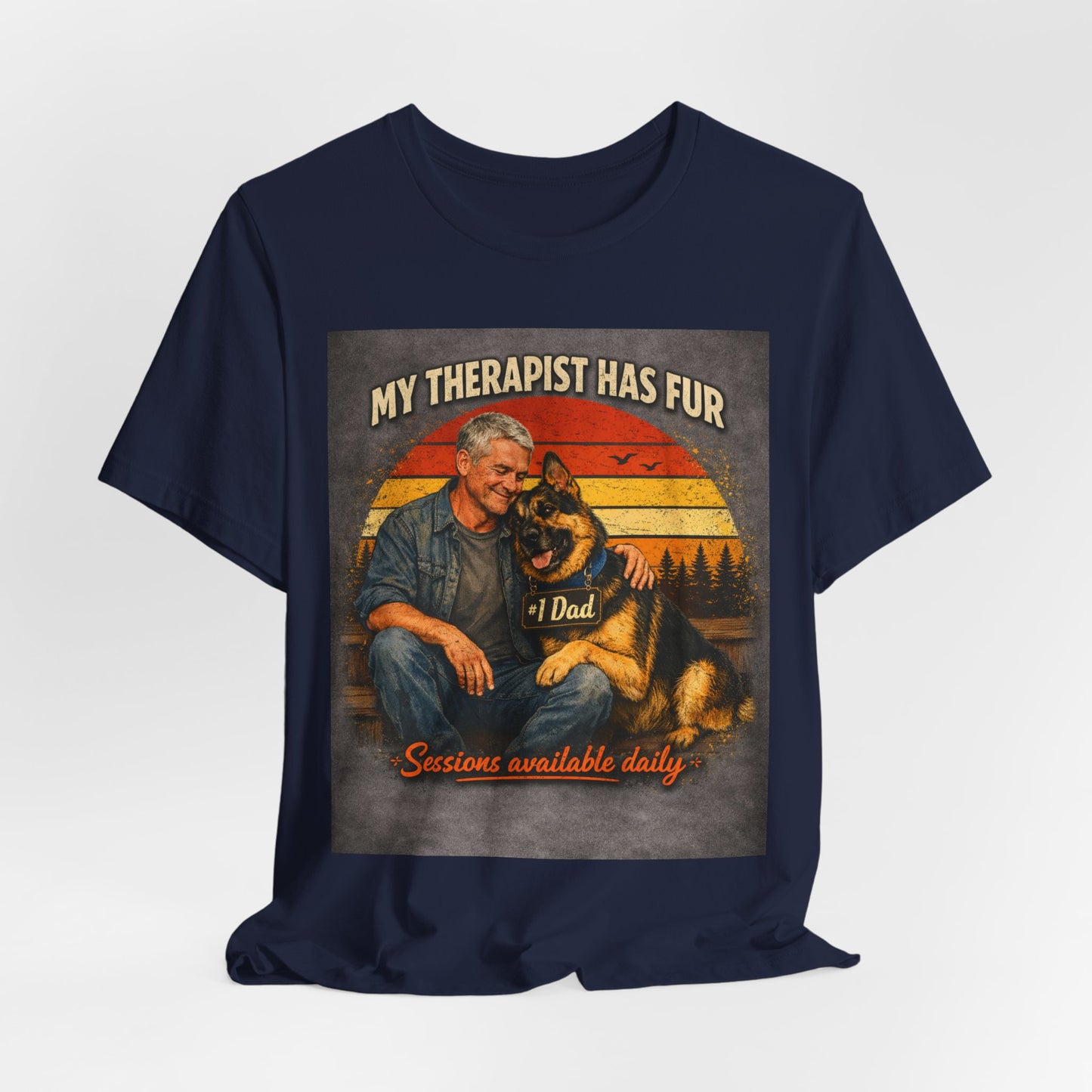 My Therapist Has Fur German Shepherd Dad T-Shirt | Dog Lover Tee