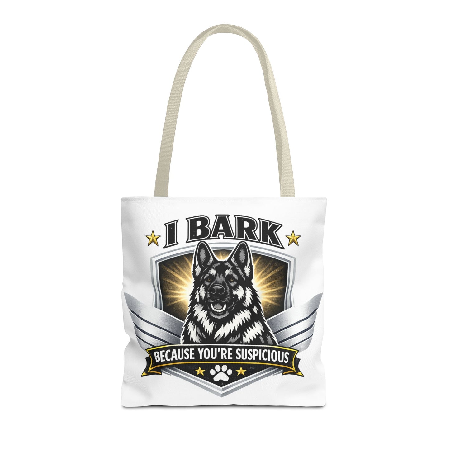 Tote Bag — "I Bark Because You’re Suspicious" German Shepherd Tote