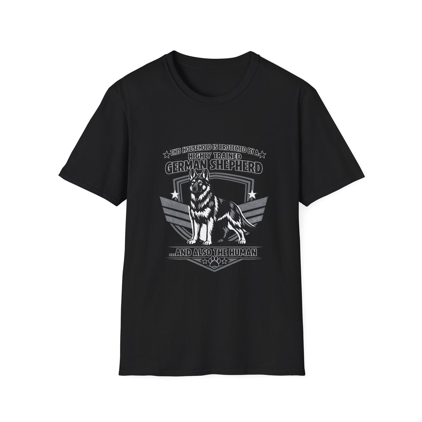 German Shepherd Protector T-Shirt — "This Household Is Protected By A Highly Trained German Shepherd"