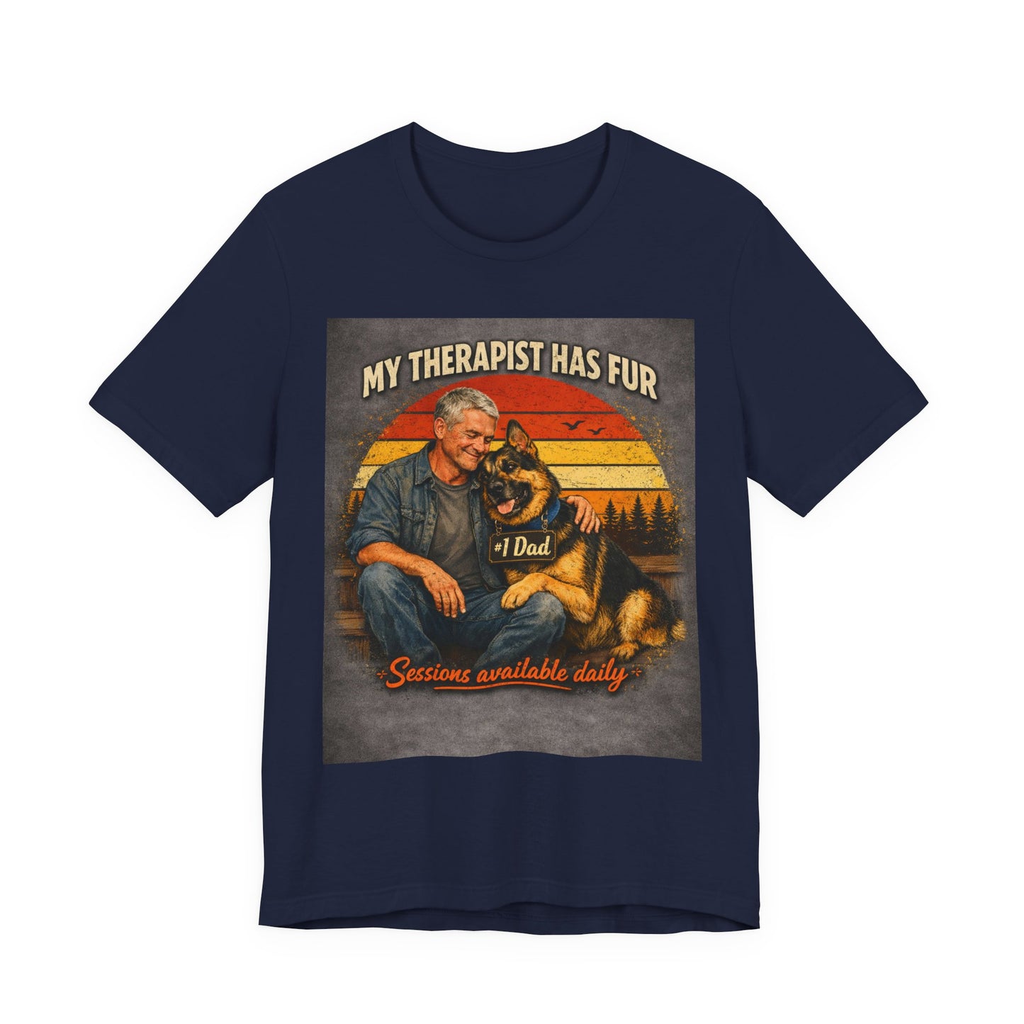 My Therapist Has Fur German Shepherd Dad T-Shirt | Dog Lover Tee
