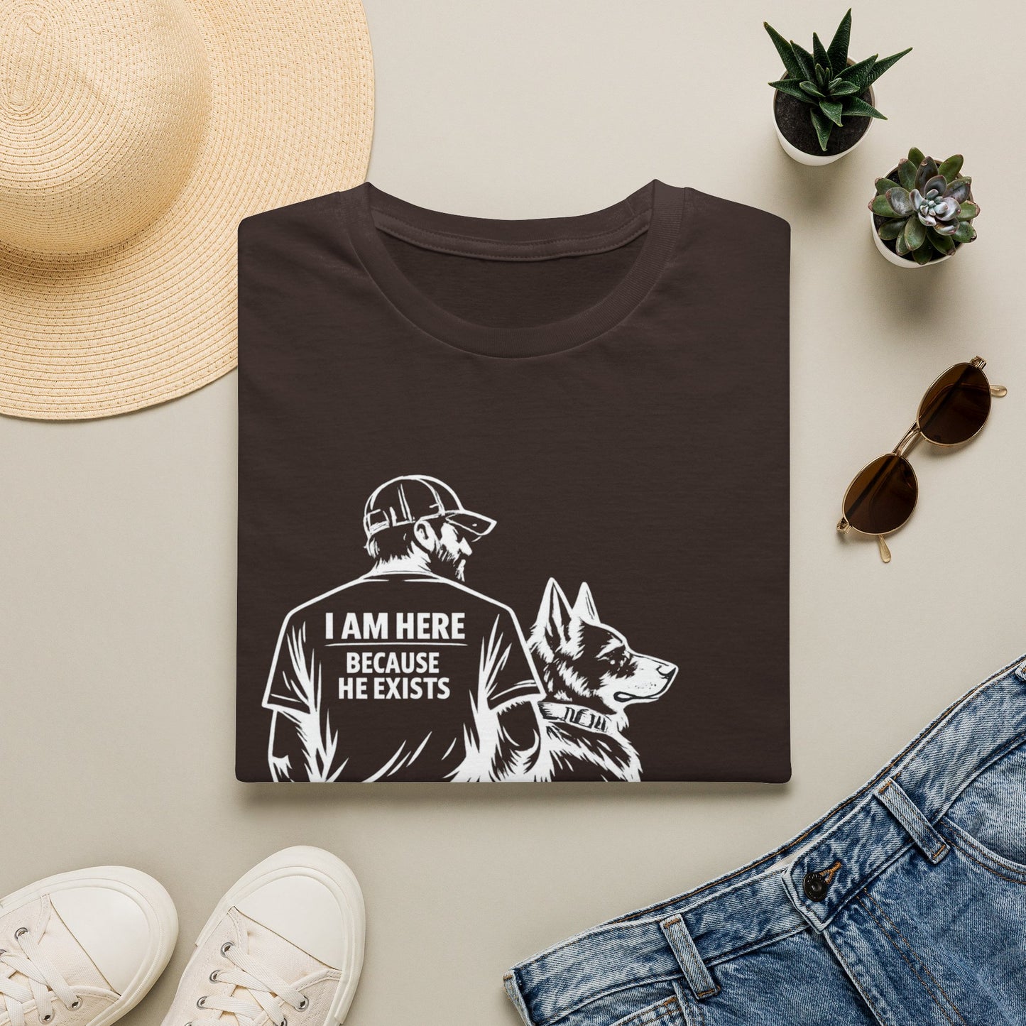 I Am Here Because He Exists T-Shirt — Dog Lover K9 Rescue Tee