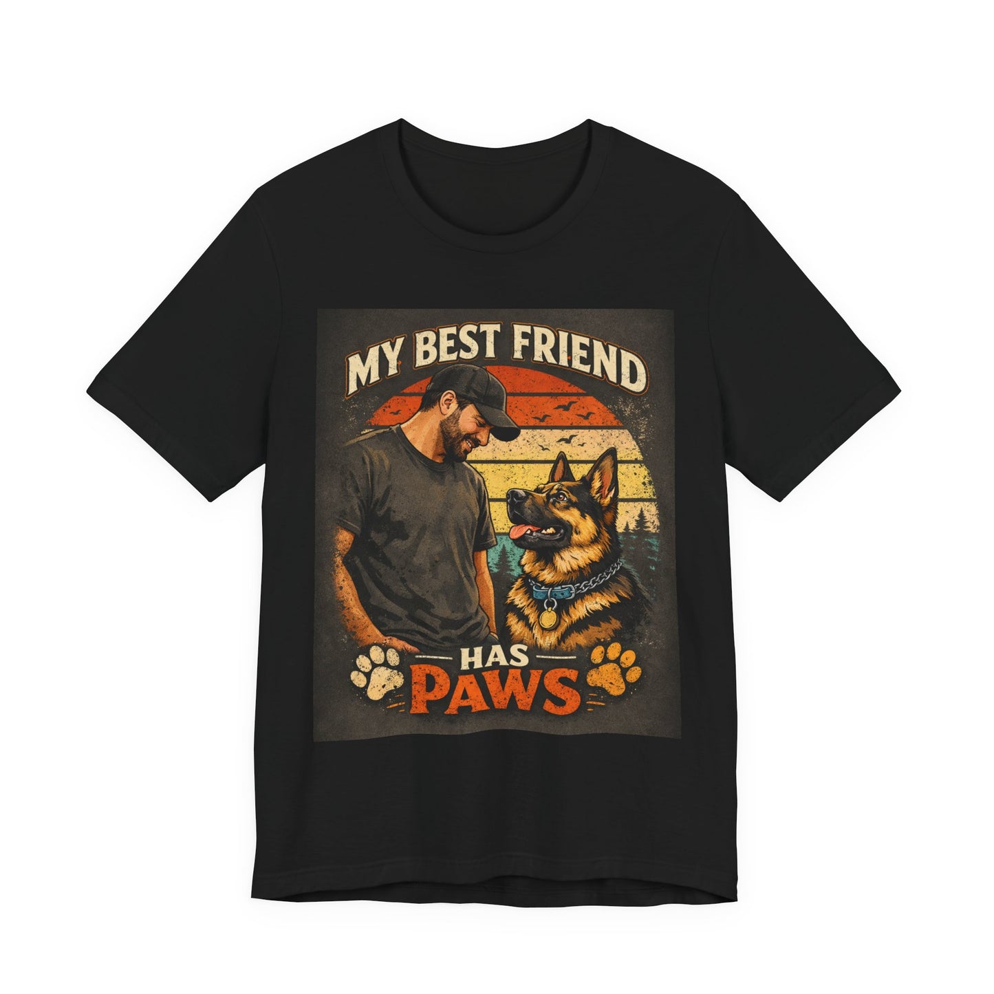 My Best Friend Has Paws T-Shirt | German Shepherd Dog Tee
