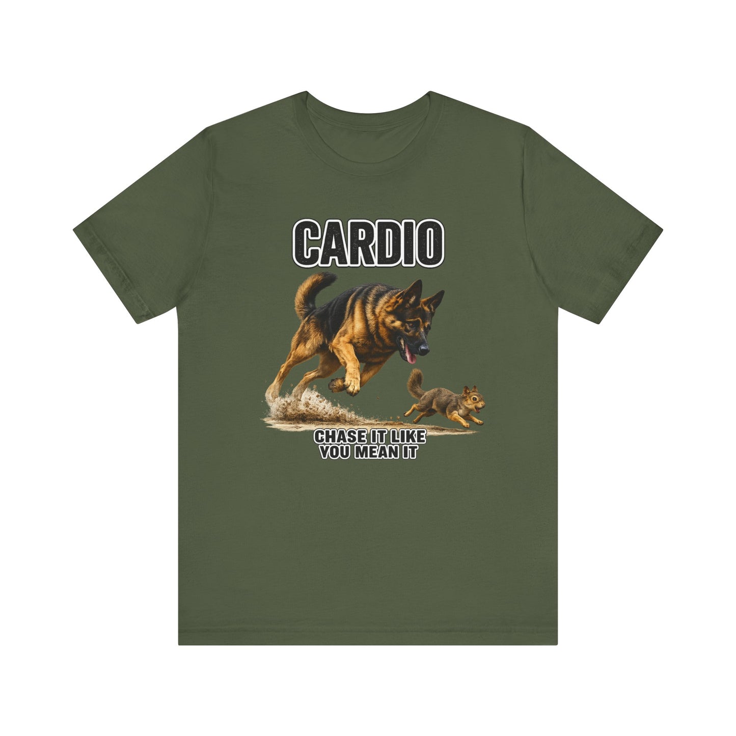 German Shepherd Cardio Workout T-Shirt | Chase It Like You Mean It | Pickens Athletic Standards™