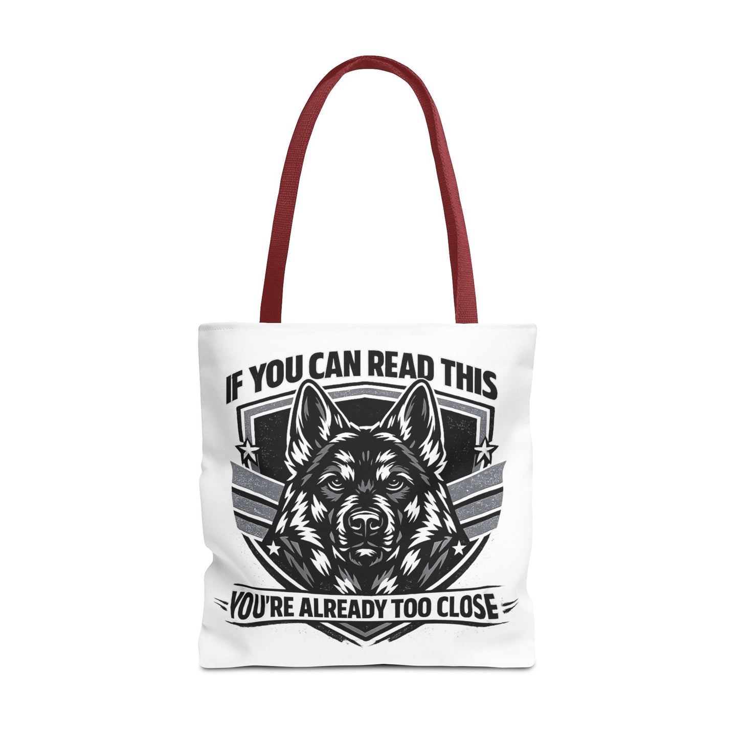 Tote Bag — "If You Can Read This You're Already Too Close" German Shepherd Patrol Tote
