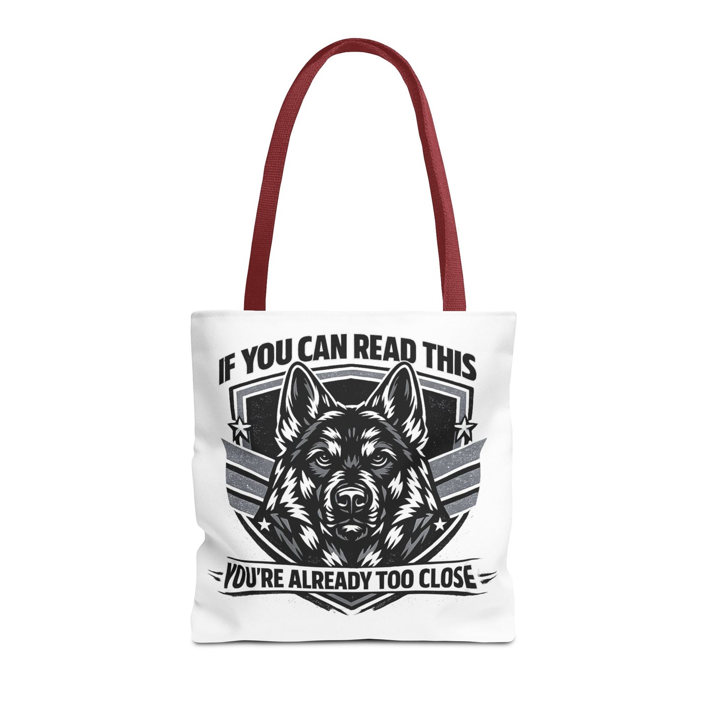Tote Bag — "If You Can Read This You're Already Too Close" German Shepherd Patrol Tote