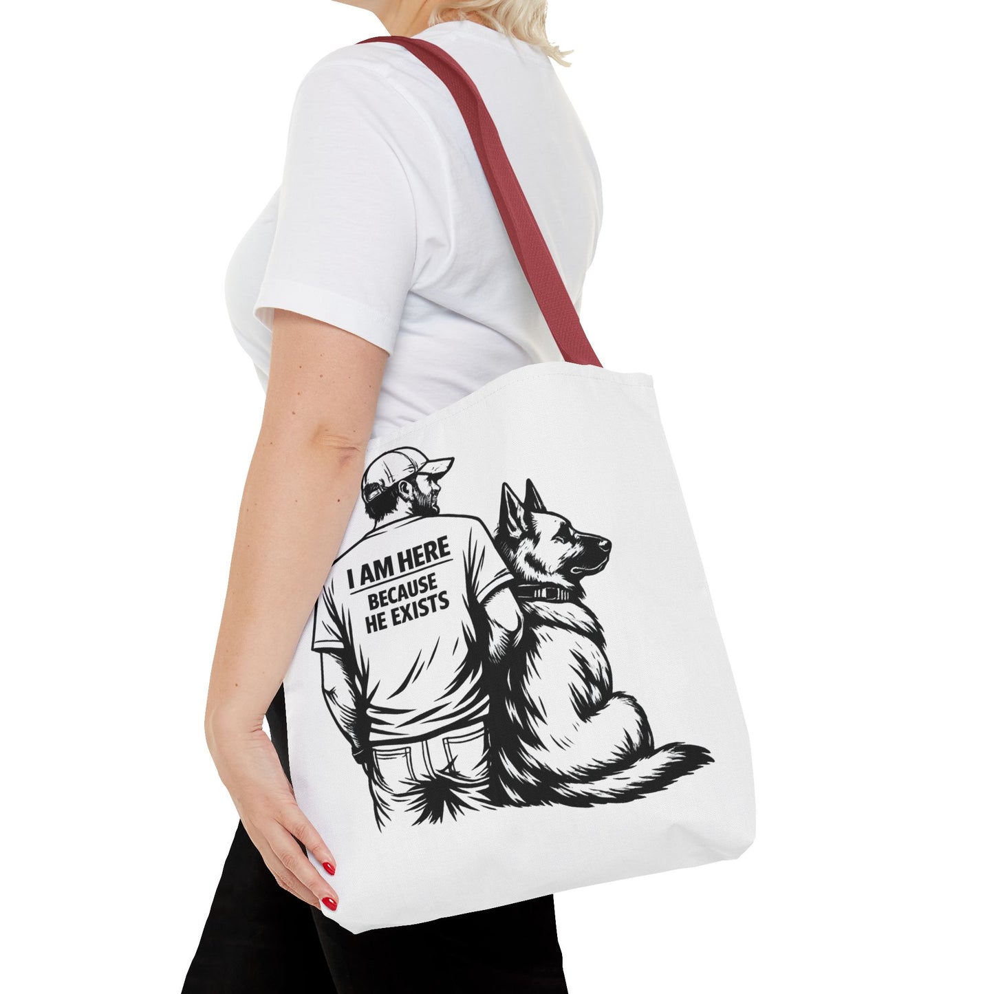 Dog Lover Tote Bag — "I Am Here Because He Exists" German Shepherd Gift