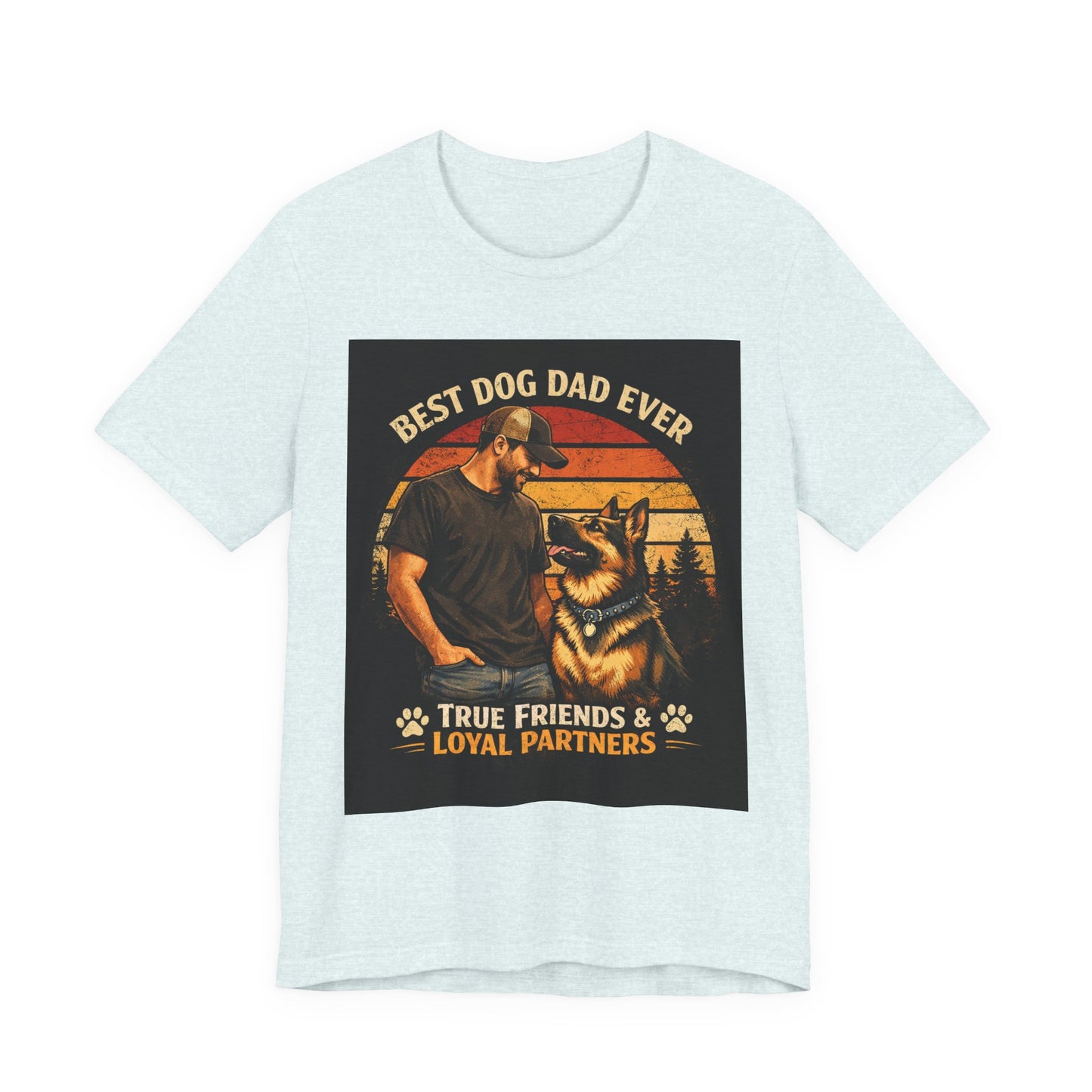 Best Dog Dad Ever T-Shirt | True Friends & Loyal Partners