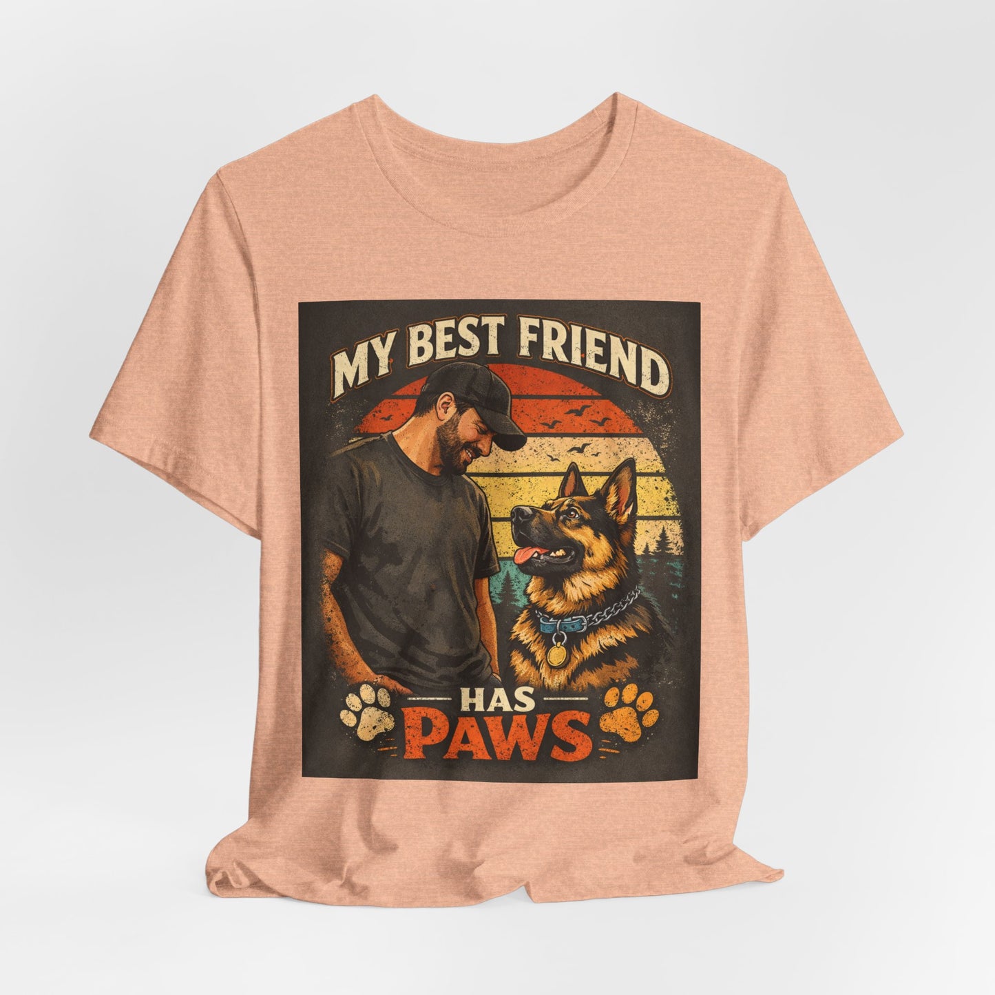 My Best Friend Has Paws T-Shirt | German Shepherd Dog Tee