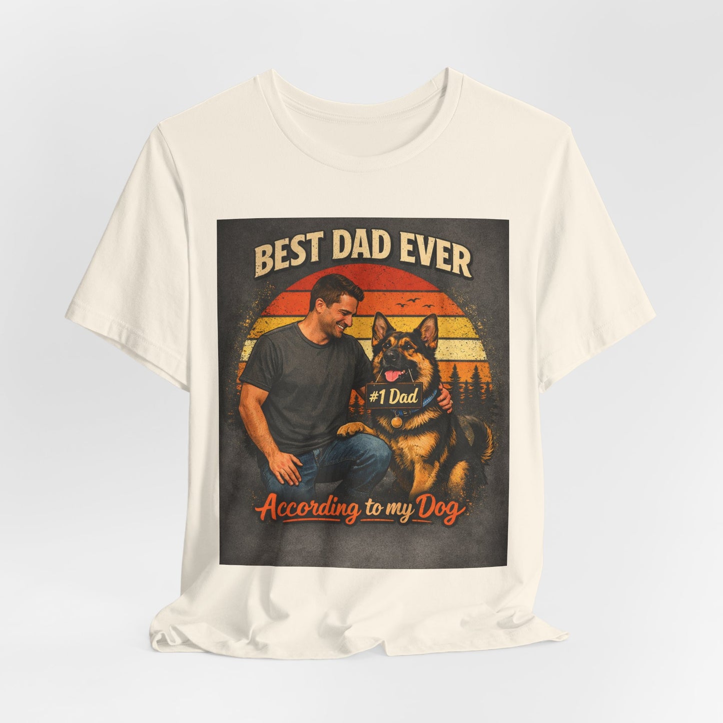 Best Dad Ever According to My Dog Shirt | German Shepherd Father's Day Gift | Dog Dad Tee | #1 Dad Funny Pet Lover Shirt |