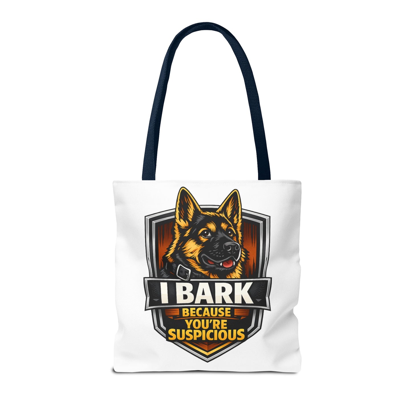 Dog Lover Tote Bag — "I Bark Because You're Suspicious" German Shepherd Tote