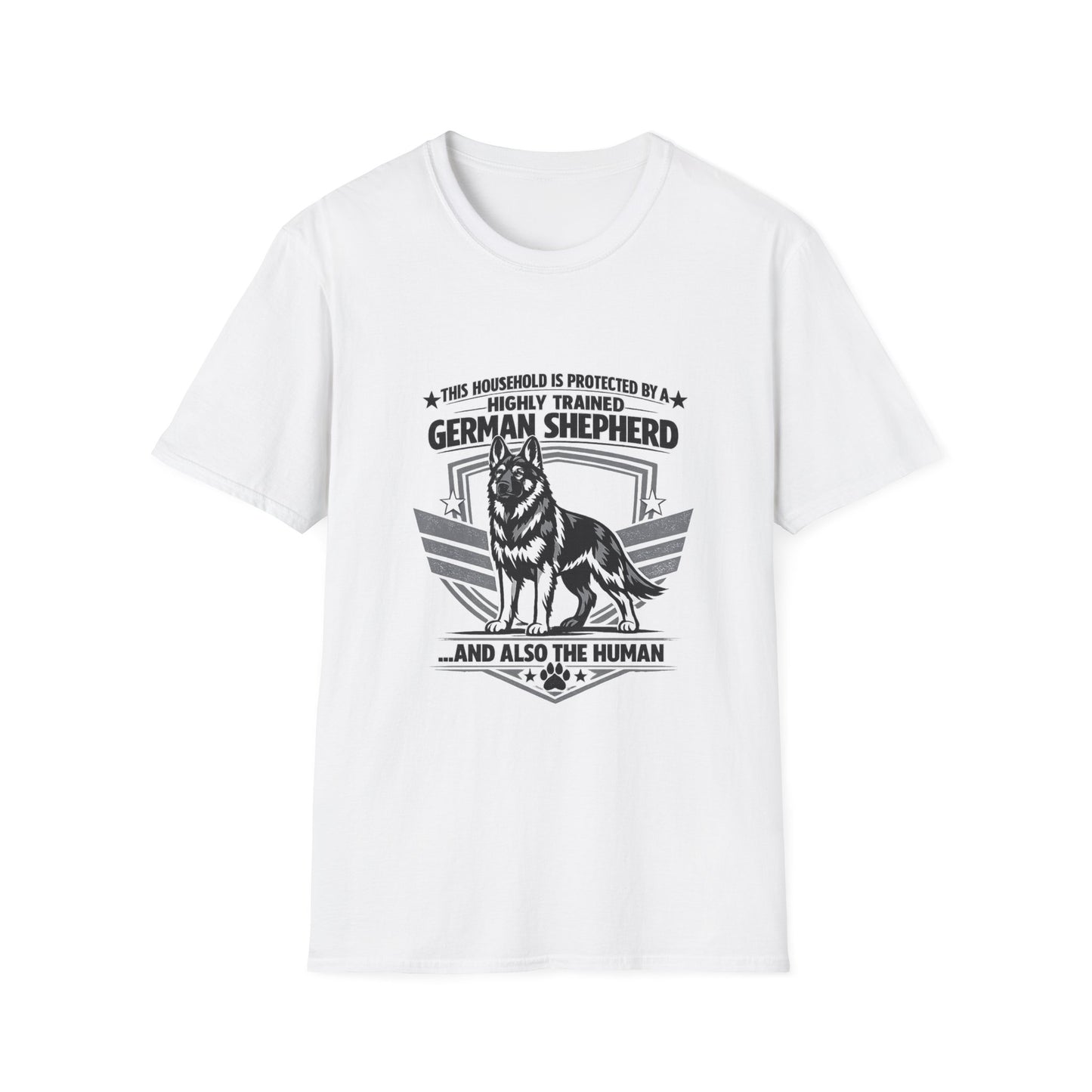 German Shepherd Protector T-Shirt — "This Household Is Protected By A Highly Trained German Shepherd"