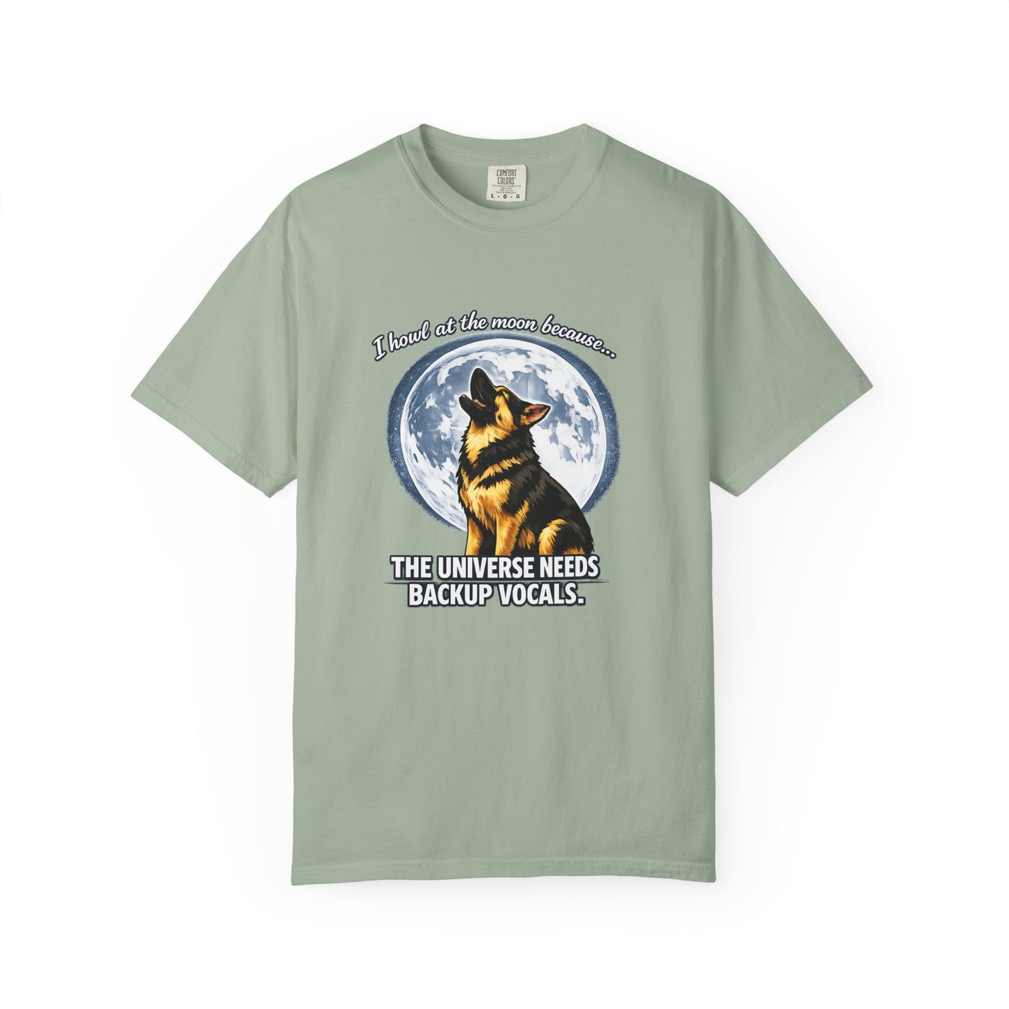 Howl at the Moon Dog T-Shirt | The Universe Needs Backup Vocals