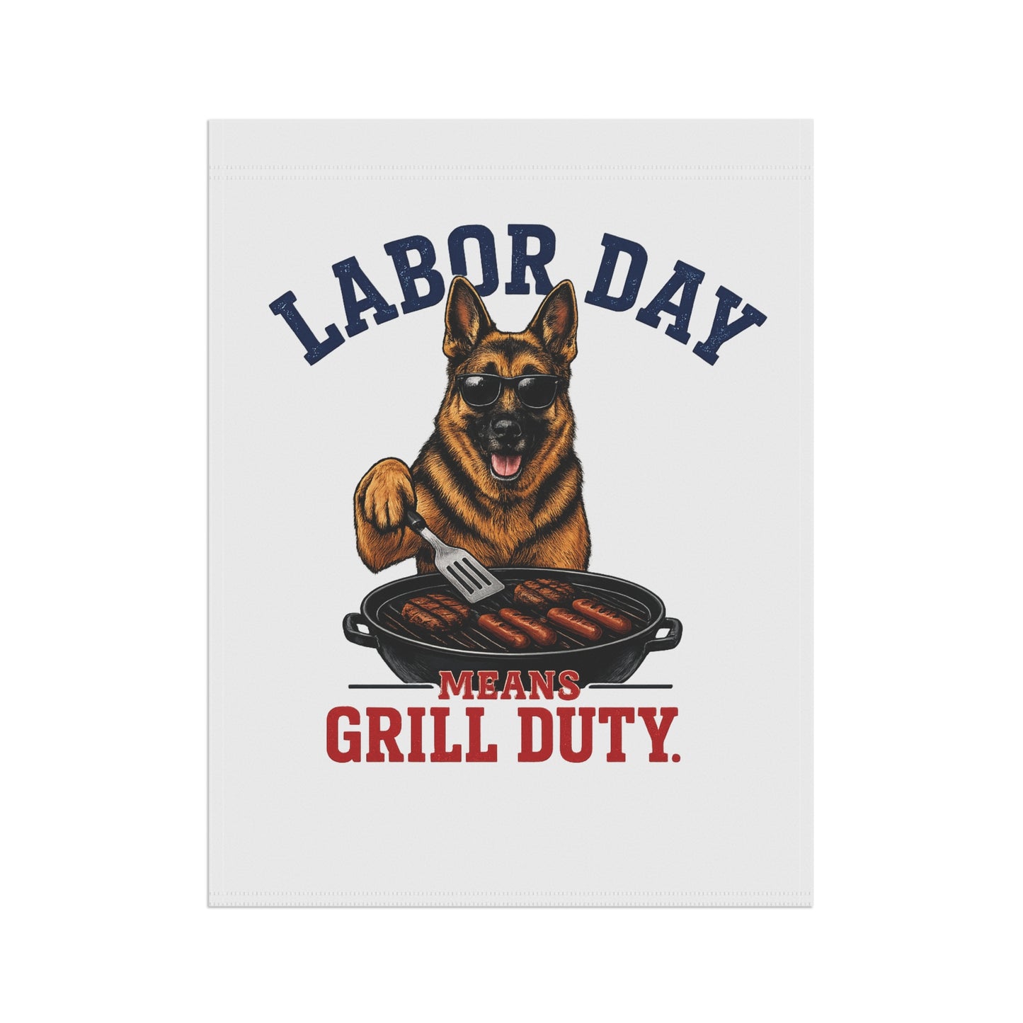 Labor Day Garden Flag - 'Labor Day Means Grill Duty' German Shepherd BBQ Yard Banner