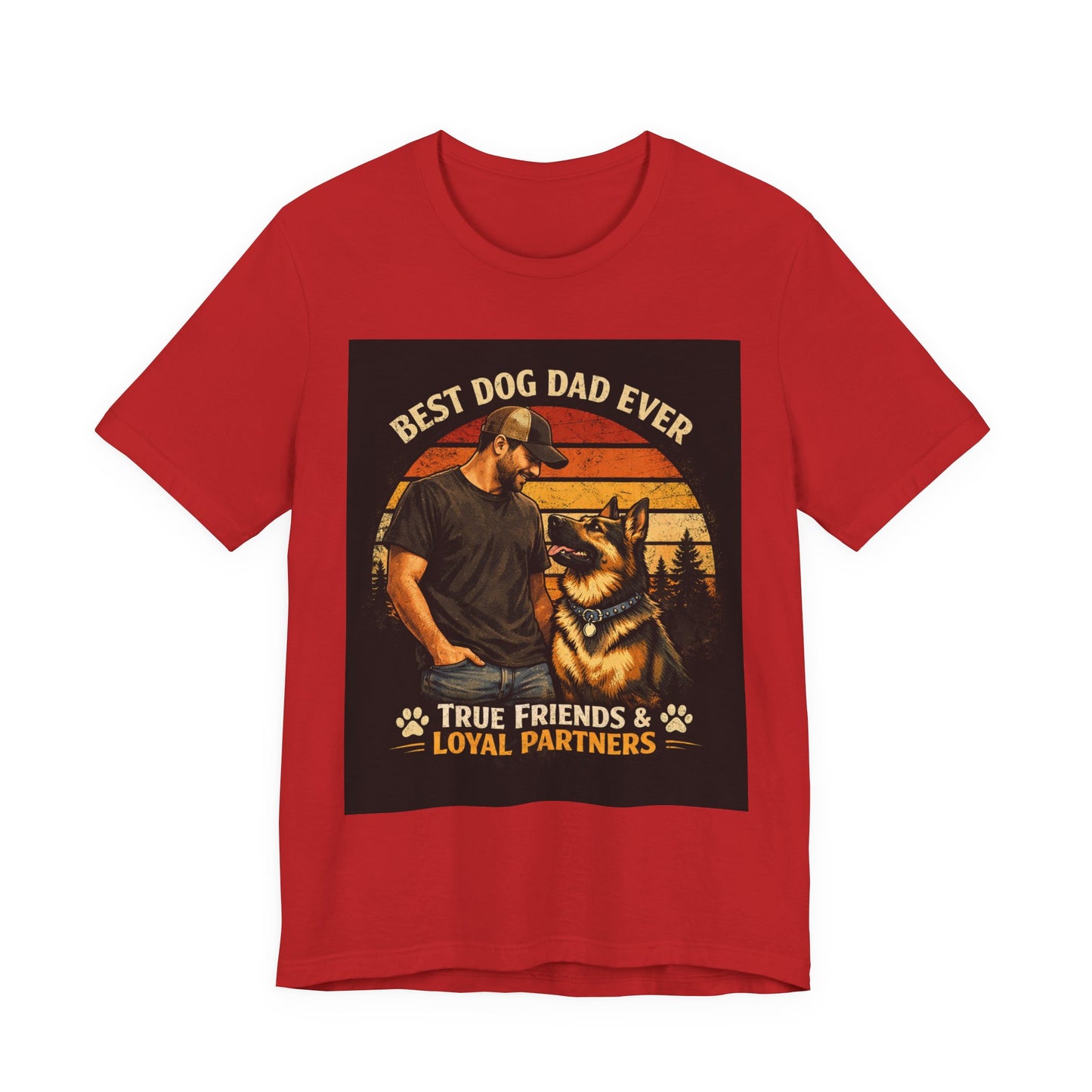 Best Dog Dad Ever T-Shirt | True Friends & Loyal Partners