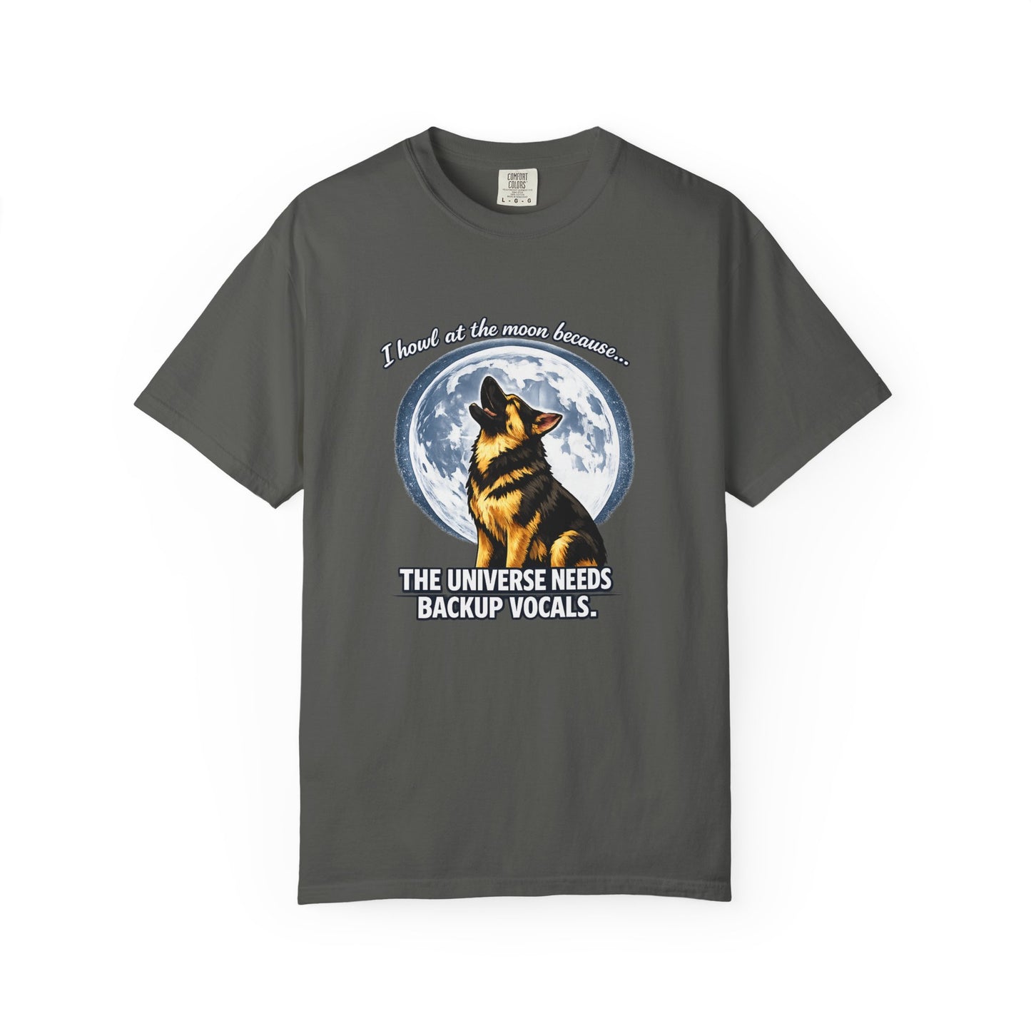 Howl at the Moon Dog T-Shirt | The Universe Needs Backup Vocals