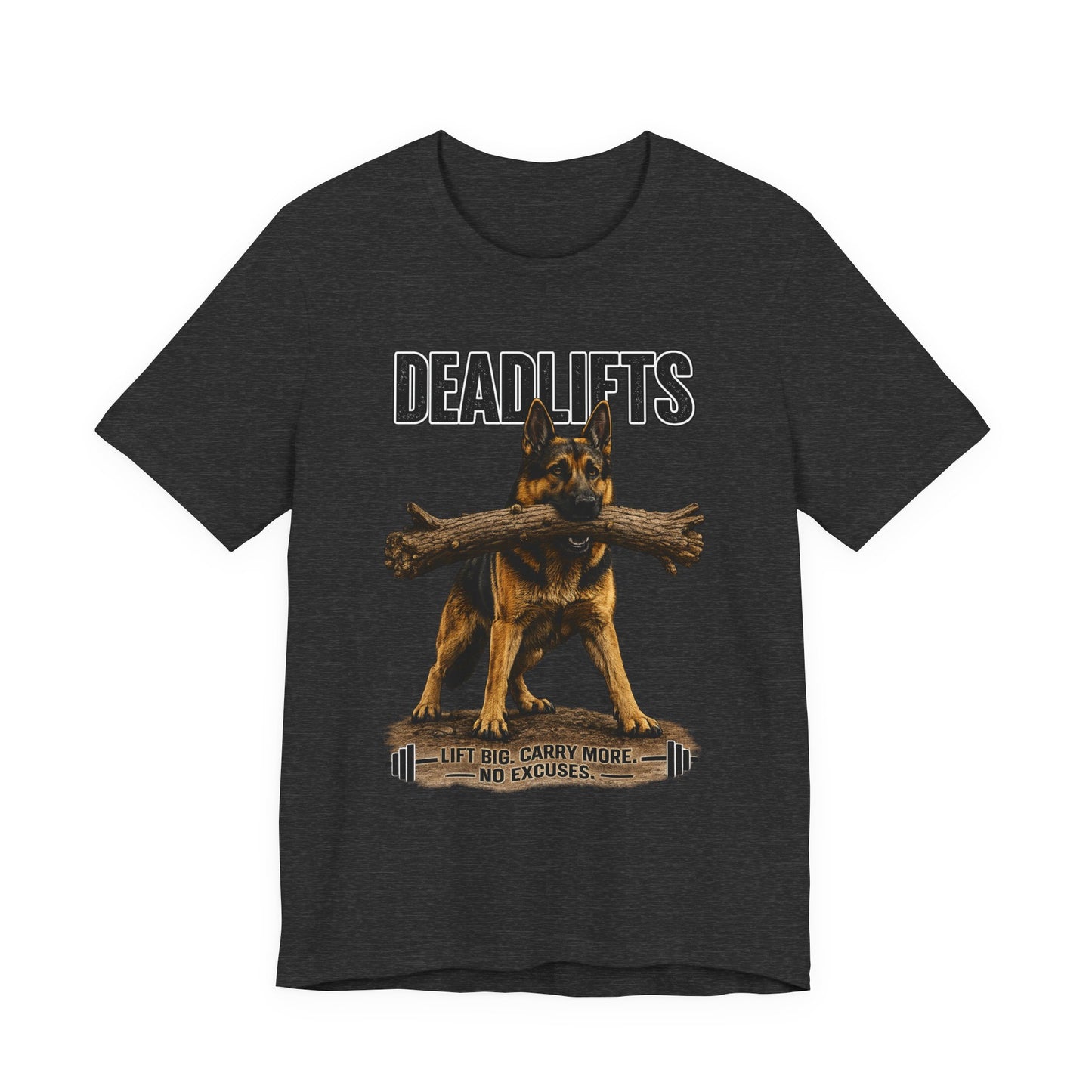 Deadlifts | German Shepherd Gym T-Shirt | Pickens Athletic Standards™