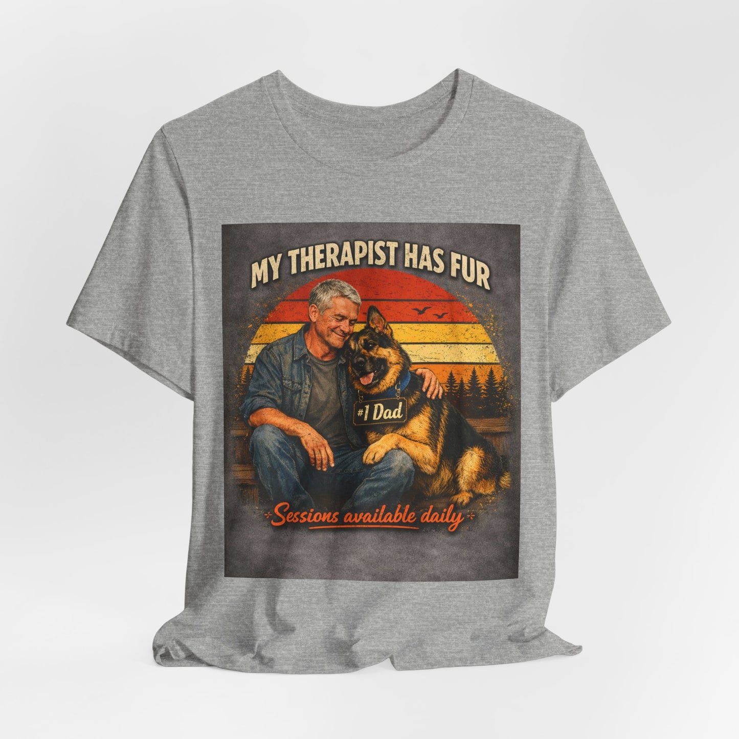 My Therapist Has Fur German Shepherd Dad T-Shirt | Dog Lover Tee
