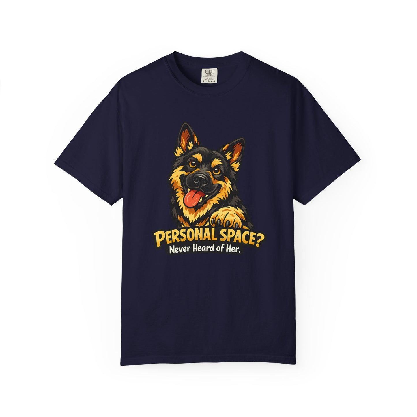 Personal Space? Never Heard of Her German Shepherd T-Shirt | Funny Dog Tee