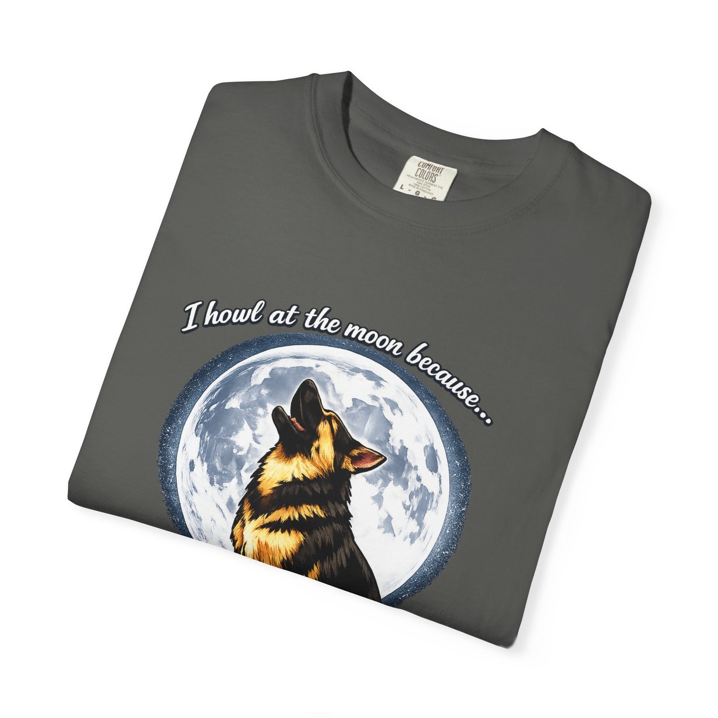 Howl at the Moon German Shepherd T-Shirt | Drama's My Specialty