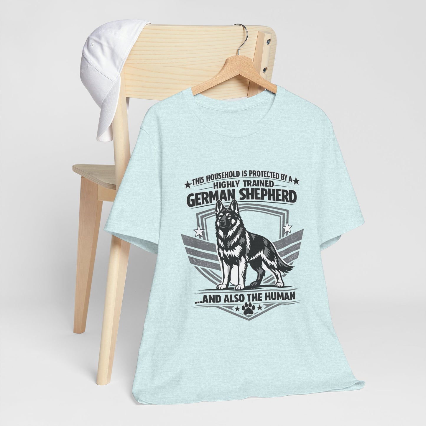 German Shepherd Tee - "This Household is Protected by a Highly Trained German Shepherd (and Also the Human)" Dog Lover Shirt