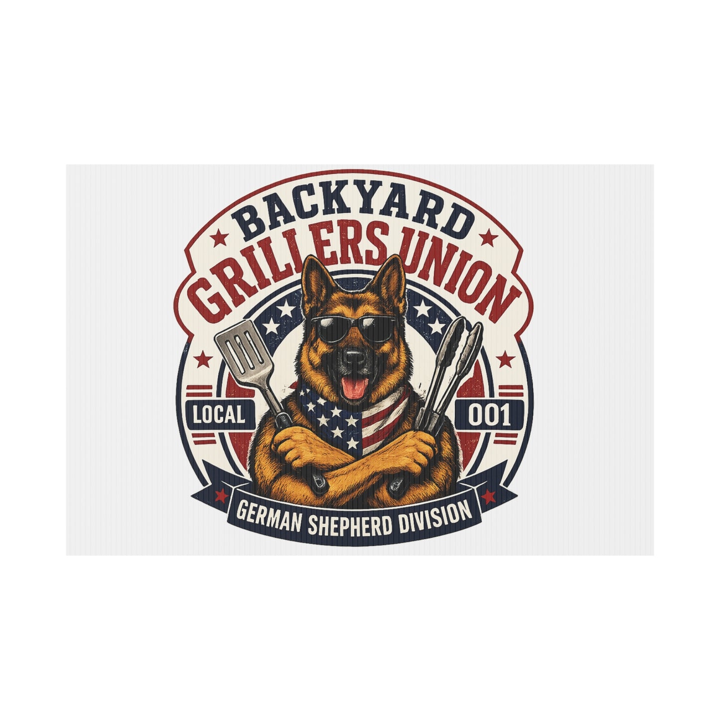 Plastic Yard Sign — Backyard Grillers Union German Shepherd Division BBQ Sign