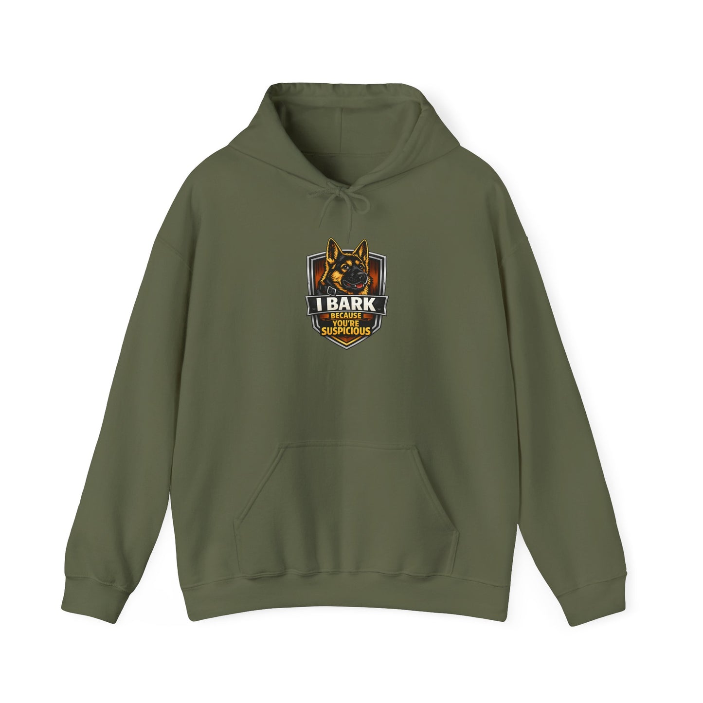 I Bark Because You're Suspicious German Shepherd Hoodie