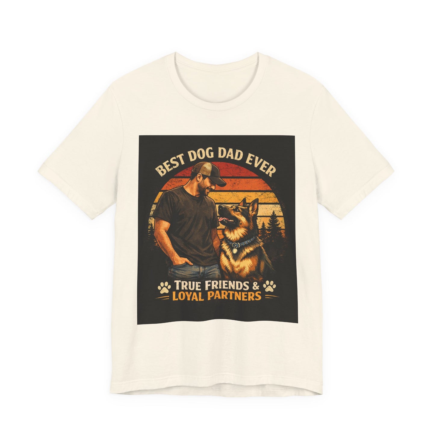 Best Dog Dad Ever T-Shirt | True Friends & Loyal Partners