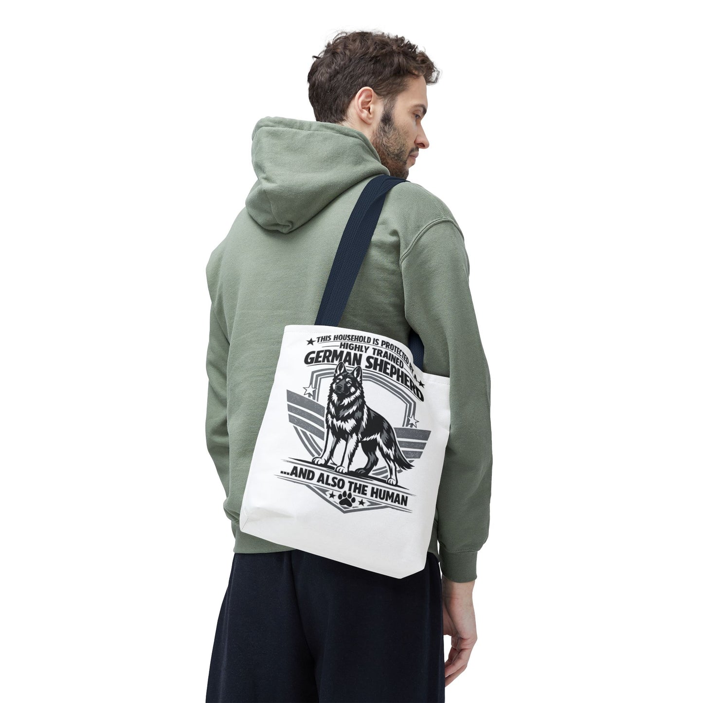 German Shepherd Tote Bag — “This Household Is Protected By A Highly Trained German Shepherd…and Also The Human”