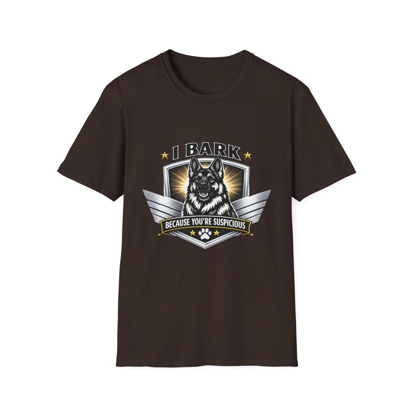 T-Shirt — "I Bark Because You’re Suspicious" German Shepherd Dog Tee