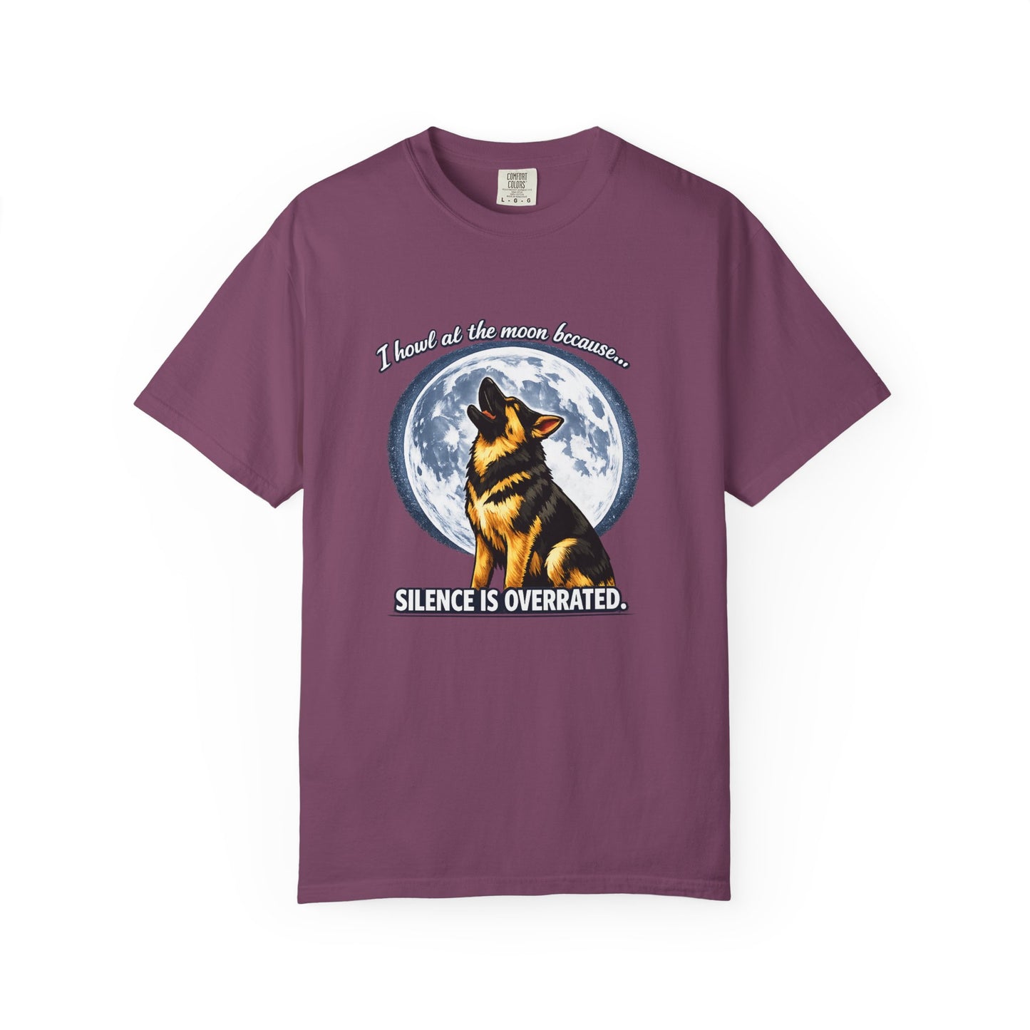 Howl at the Moon German Shepherd T-Shirt | Silence Is Overrated