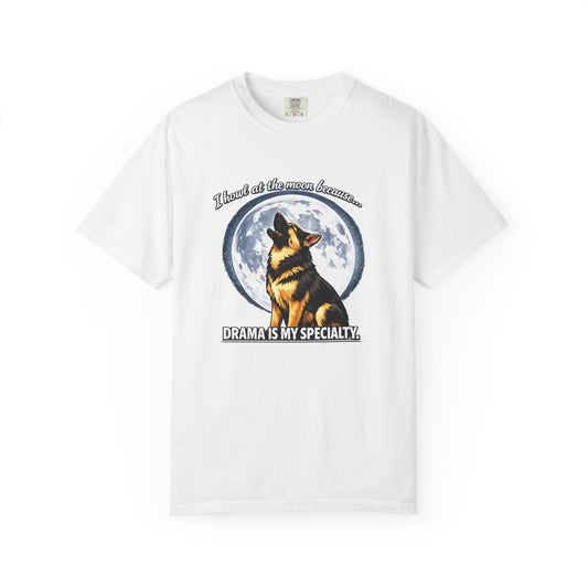 Howl at the Moon German Shepherd T-Shirt | Drama's My Specialty