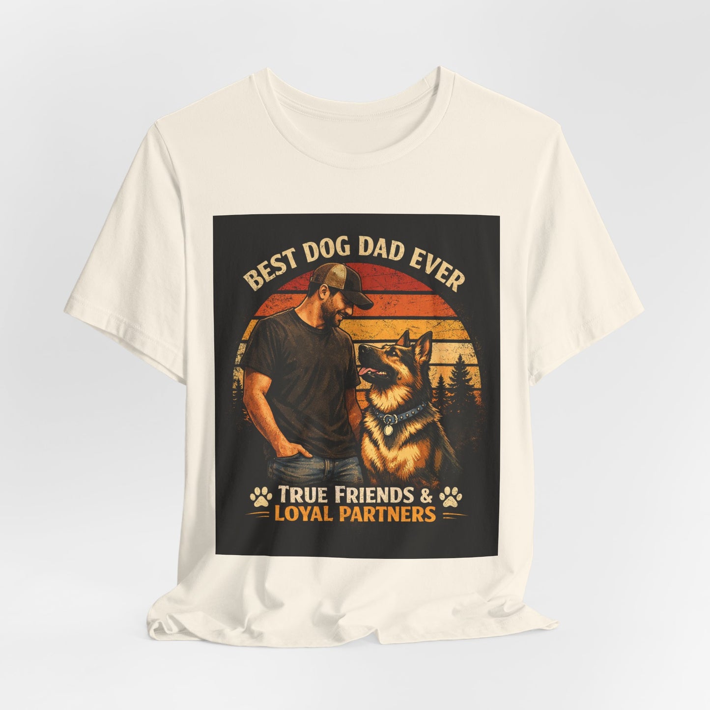 Best Dog Dad Ever T-Shirt | True Friends & Loyal Partners