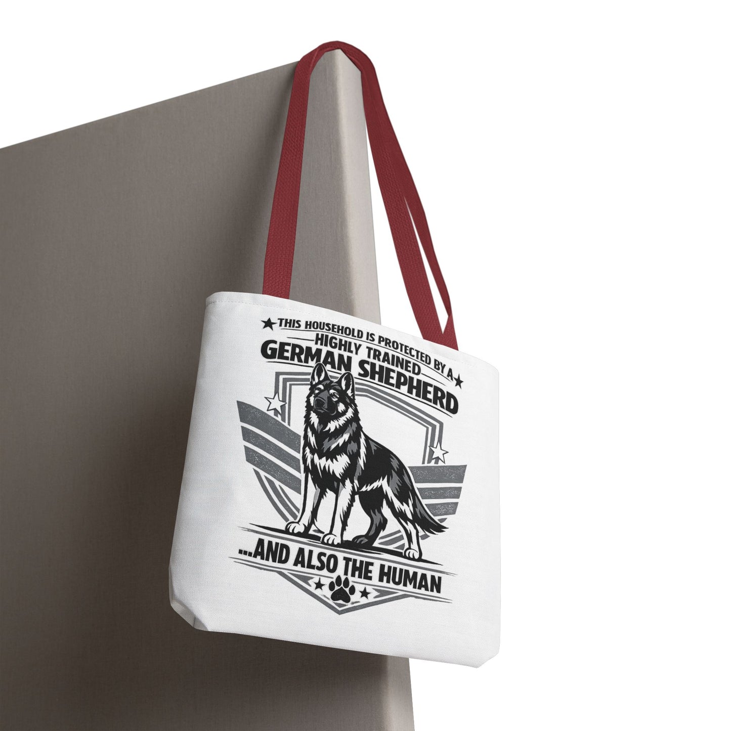 German Shepherd Tote Bag — “This Household Is Protected By A Highly Trained German Shepherd…and Also The Human”