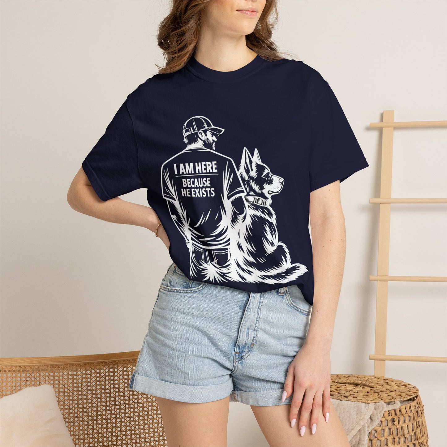 Dog Dad T-Shirt — “I Am Here Because He Exists” German Shepherd Tee