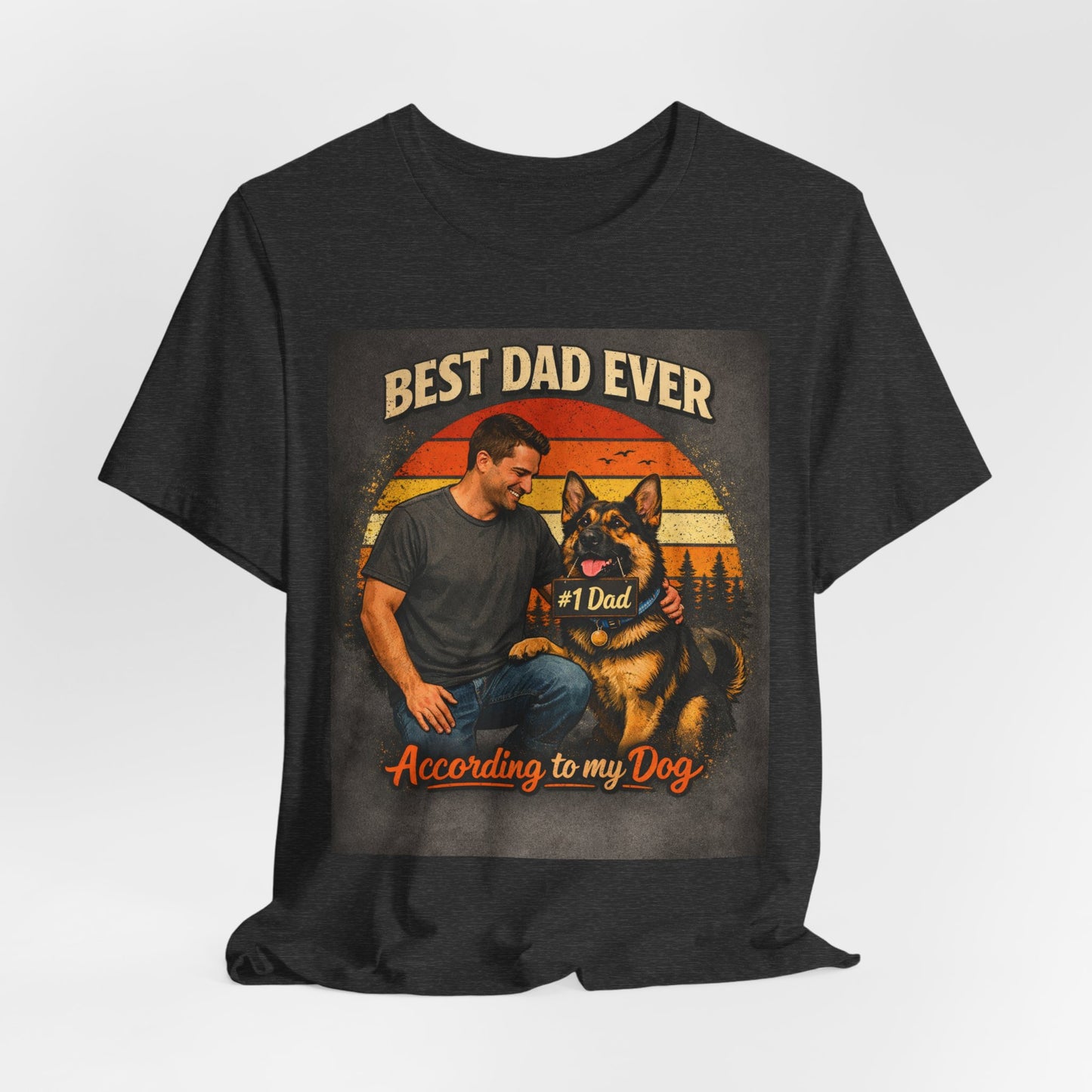 Best Dad Ever According to My Dog Shirt | German Shepherd Father's Day Gift | Dog Dad Tee | #1 Dad Funny Pet Lover Shirt |