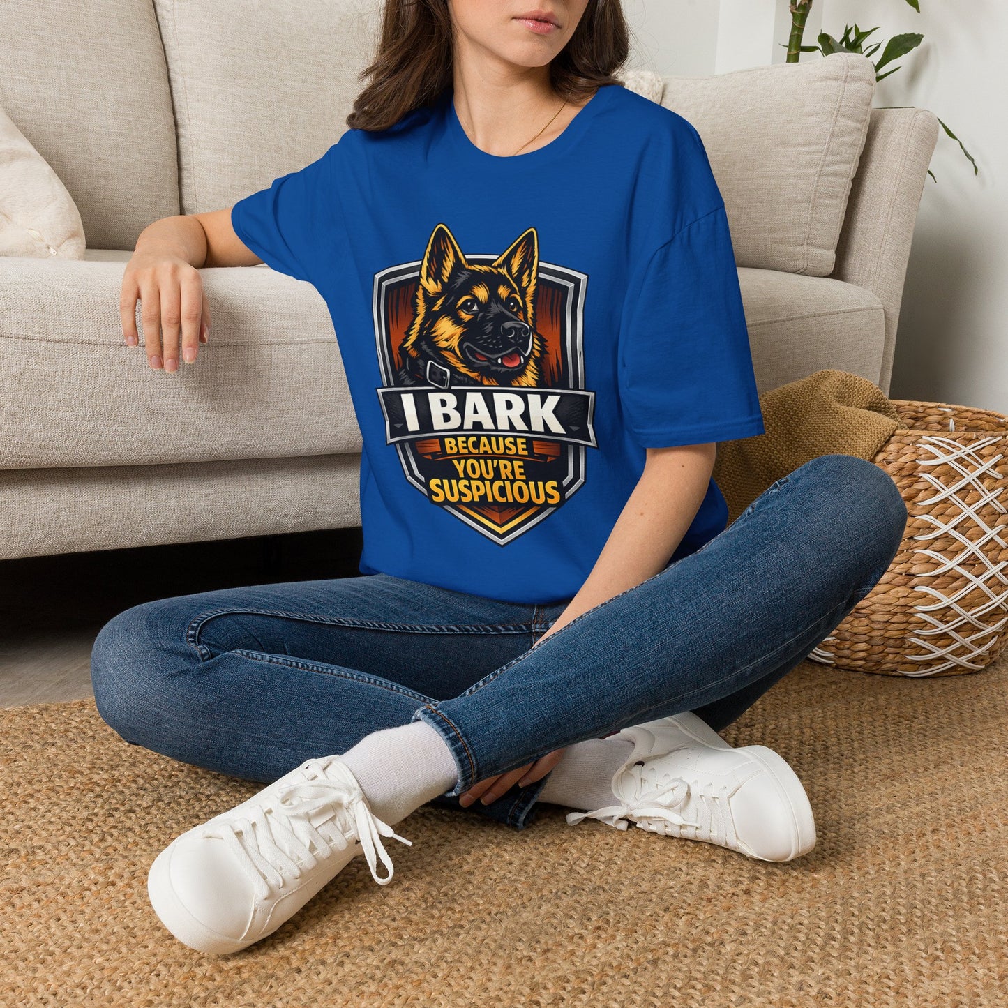 I Bark Because Youre Suspicious German Shepherd T-Shirt