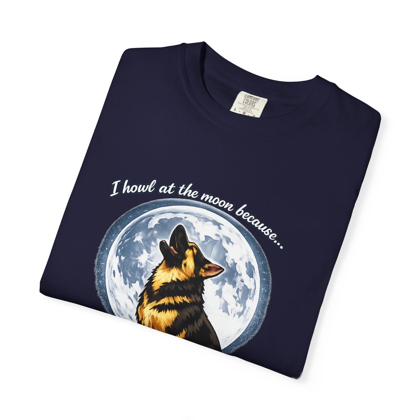 Howl at the Moon Dog T-Shirt | The Universe Needs Backup Vocals