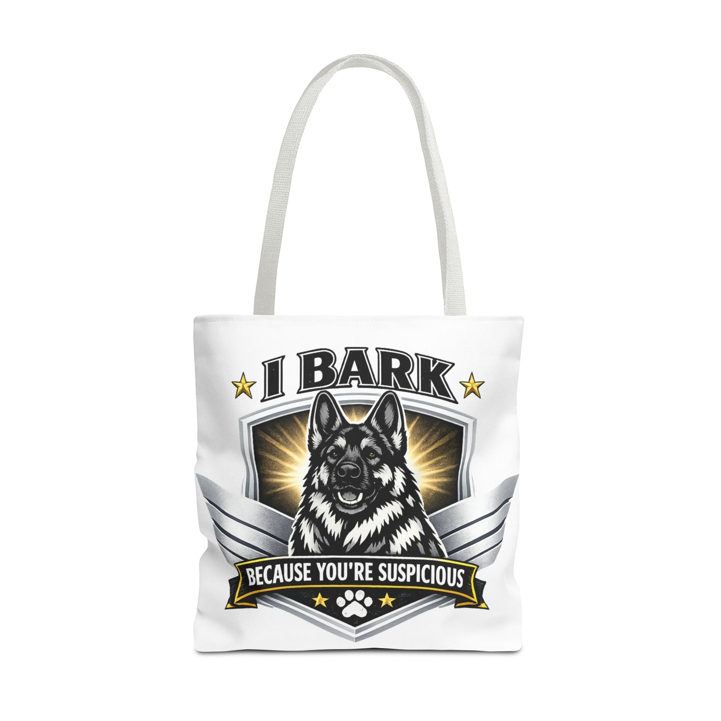 Tote Bag — "I Bark Because You’re Suspicious" German Shepherd Tote
