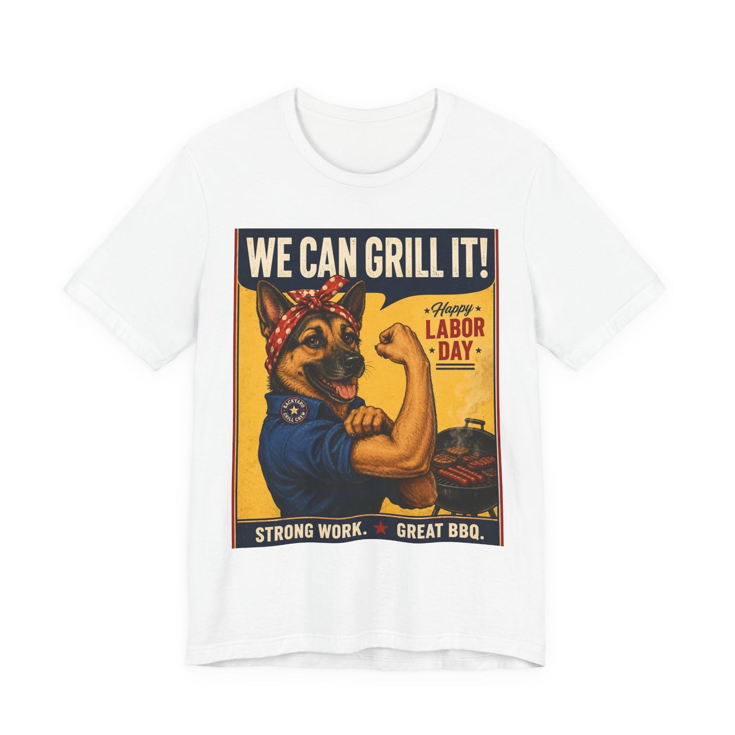 We Can Grill It German Shepherd Labor Day T-Shirt