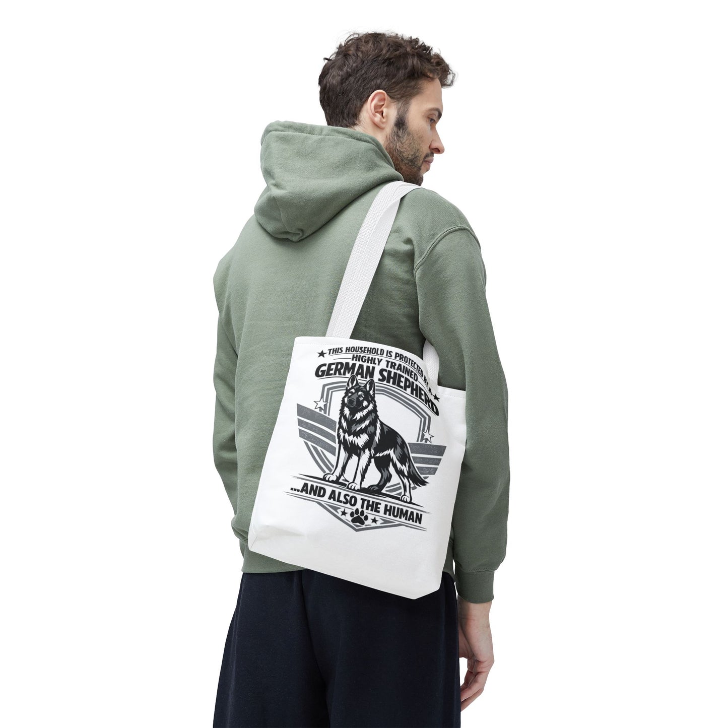 German Shepherd Tote Bag — “This Household Is Protected By A Highly Trained German Shepherd…and Also The Human”