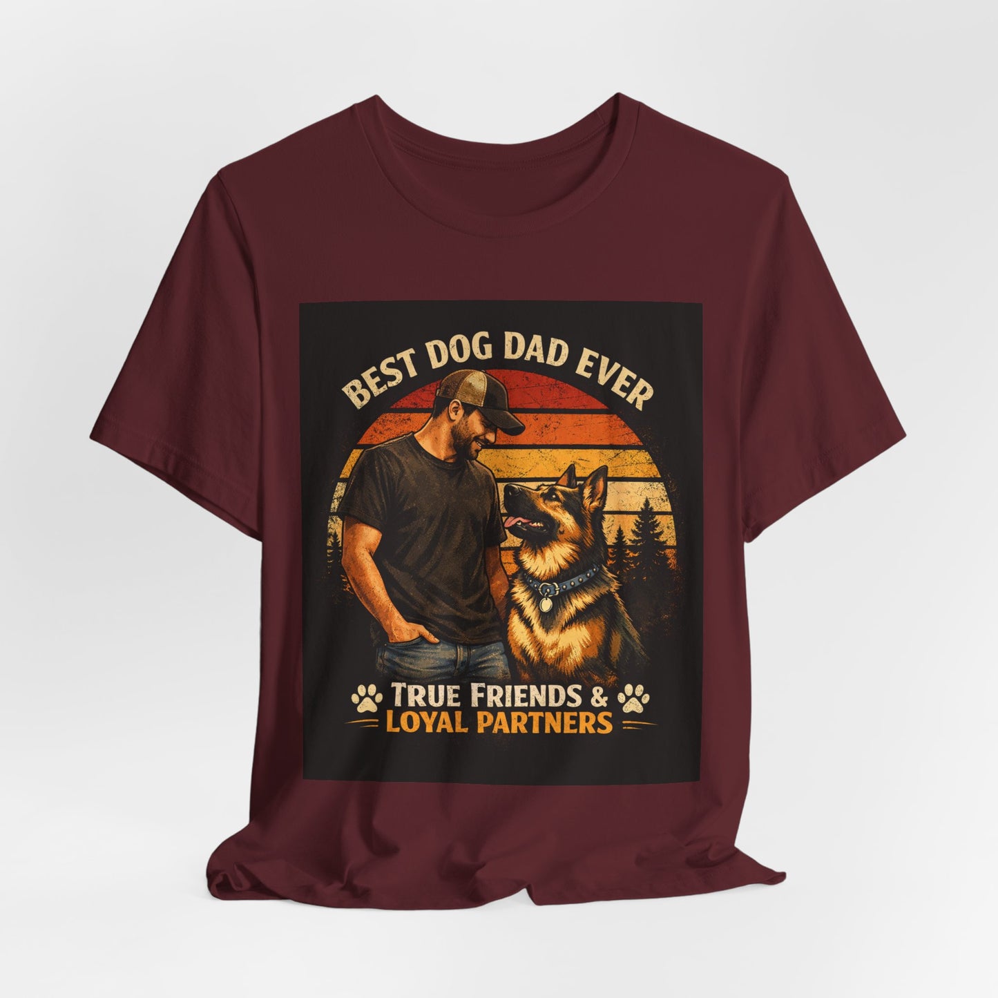 Best Dog Dad Ever T-Shirt | True Friends & Loyal Partners
