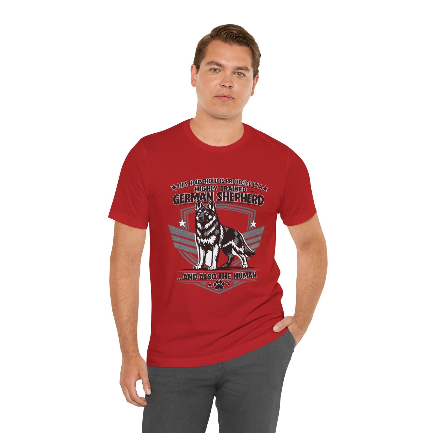 German Shepherd Tee - "This Household is Protected by a Highly Trained German Shepherd (and Also the Human)" Dog Lover Shirt