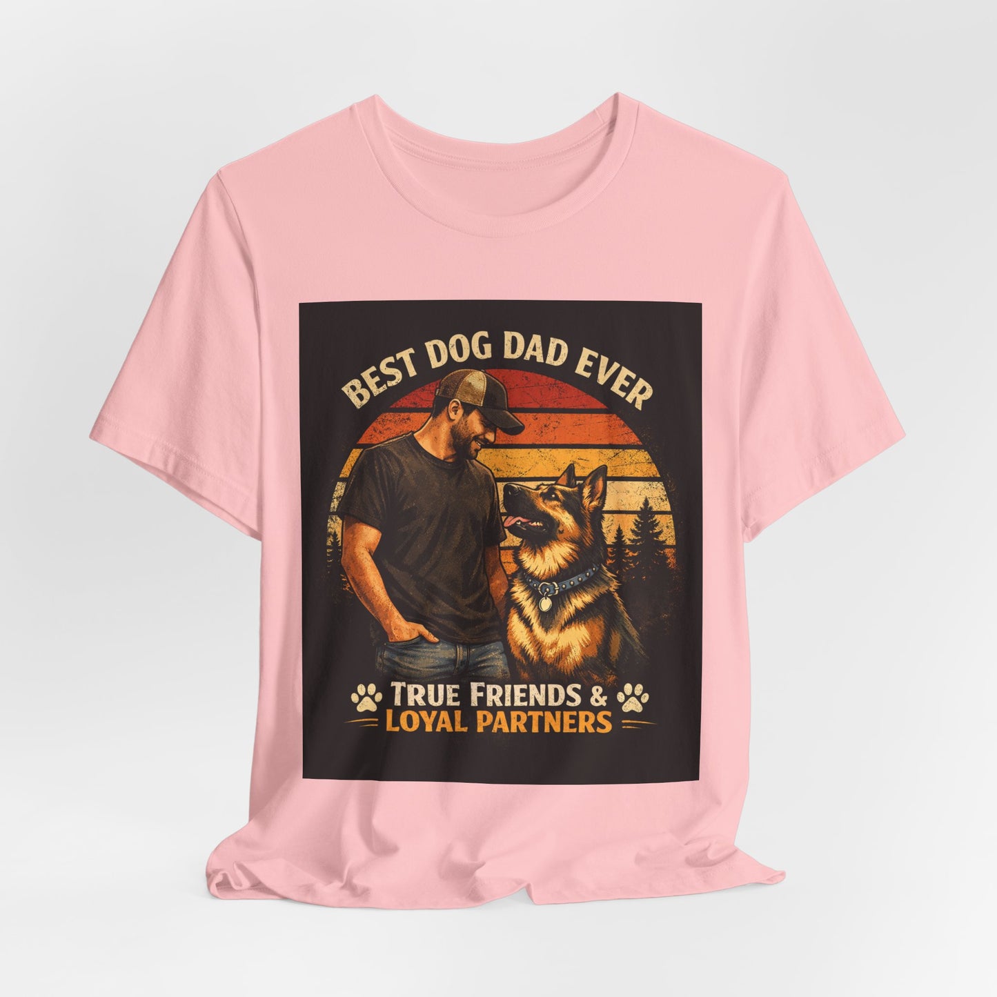 Best Dog Dad Ever T-Shirt | True Friends & Loyal Partners