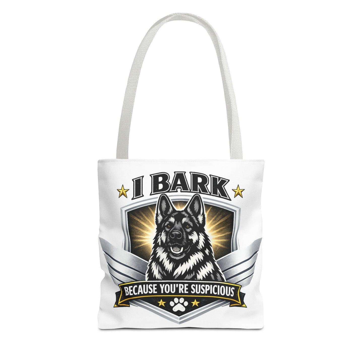 Tote Bag — "I Bark Because You’re Suspicious" German Shepherd Tote