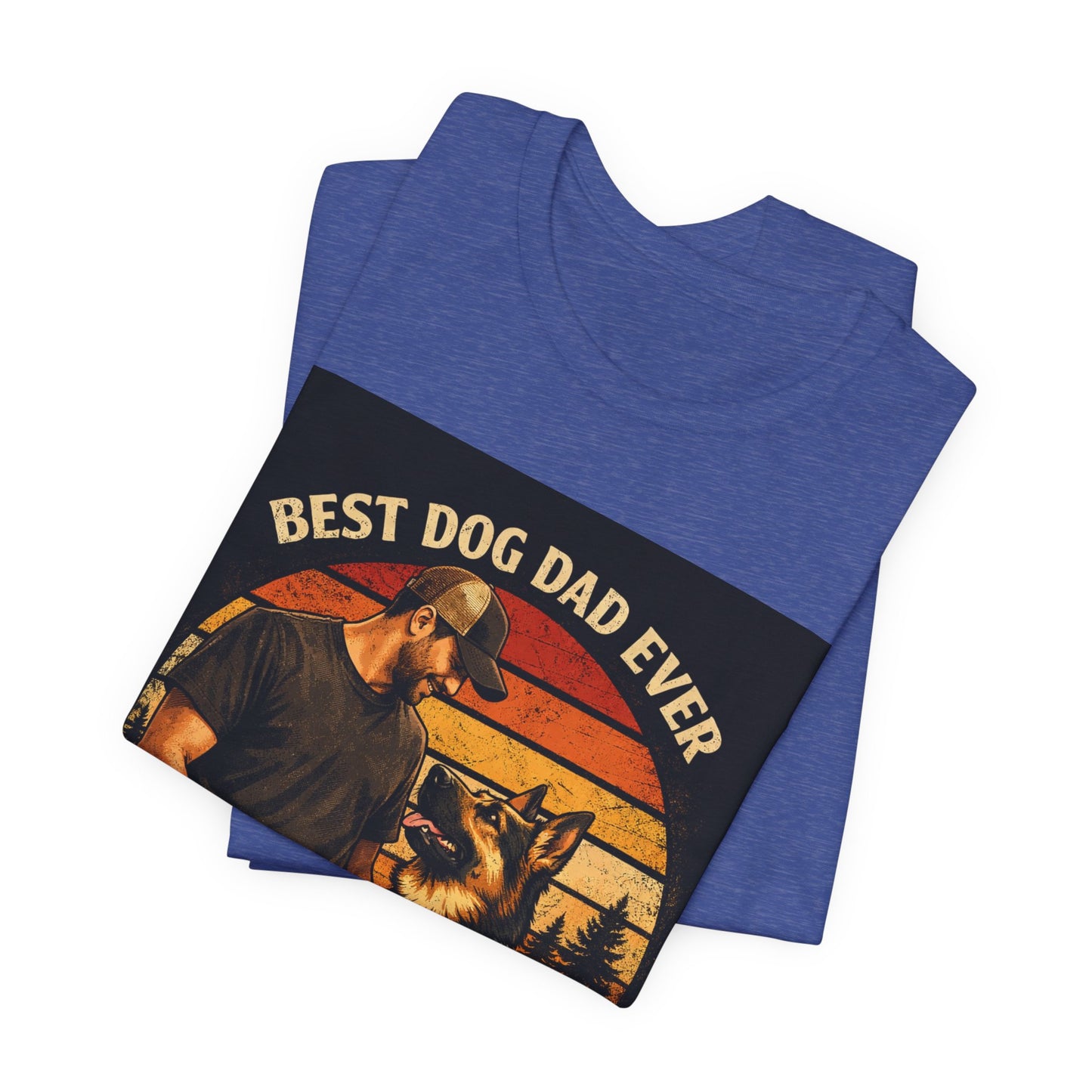 Best Dog Dad Ever T-Shirt | True Friends & Loyal Partners